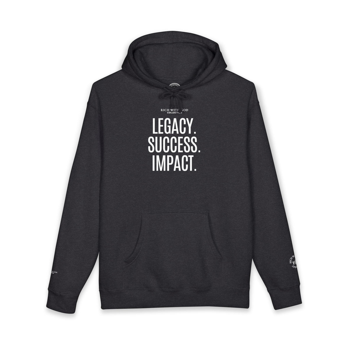 Legacy. Success. Impact. Hoodie