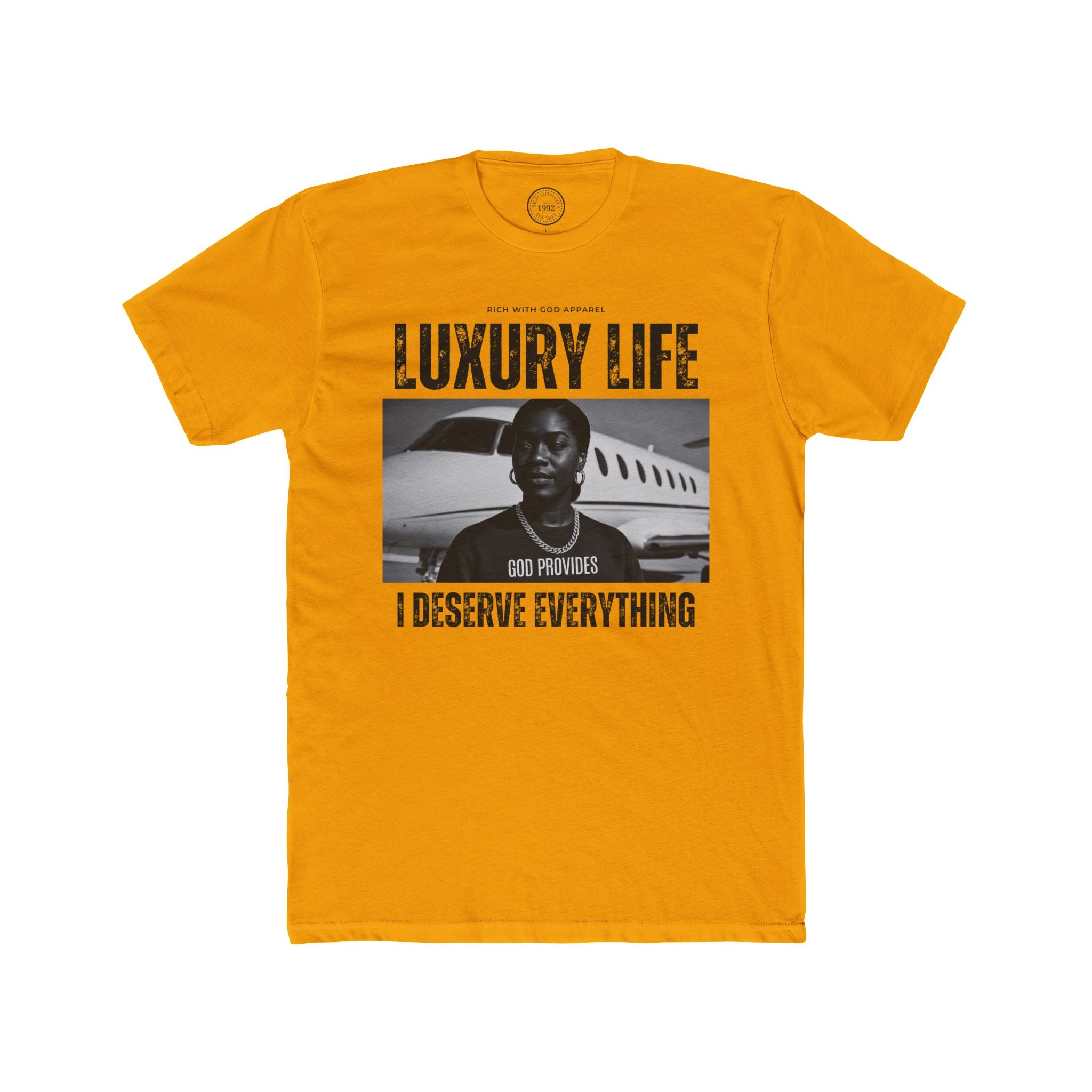 Luxury Life – I Deserve Everything Crew Tee