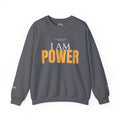 I Am Power Crewneck Sweatshirt