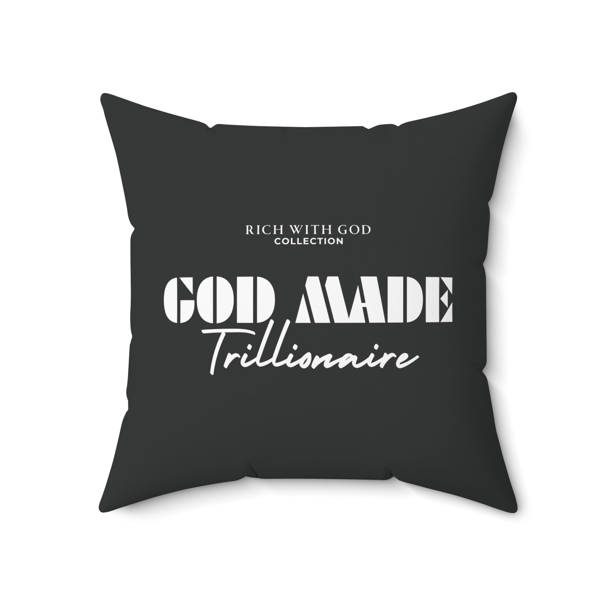 God Made Trillionaire Spun Polyester Square Pillow