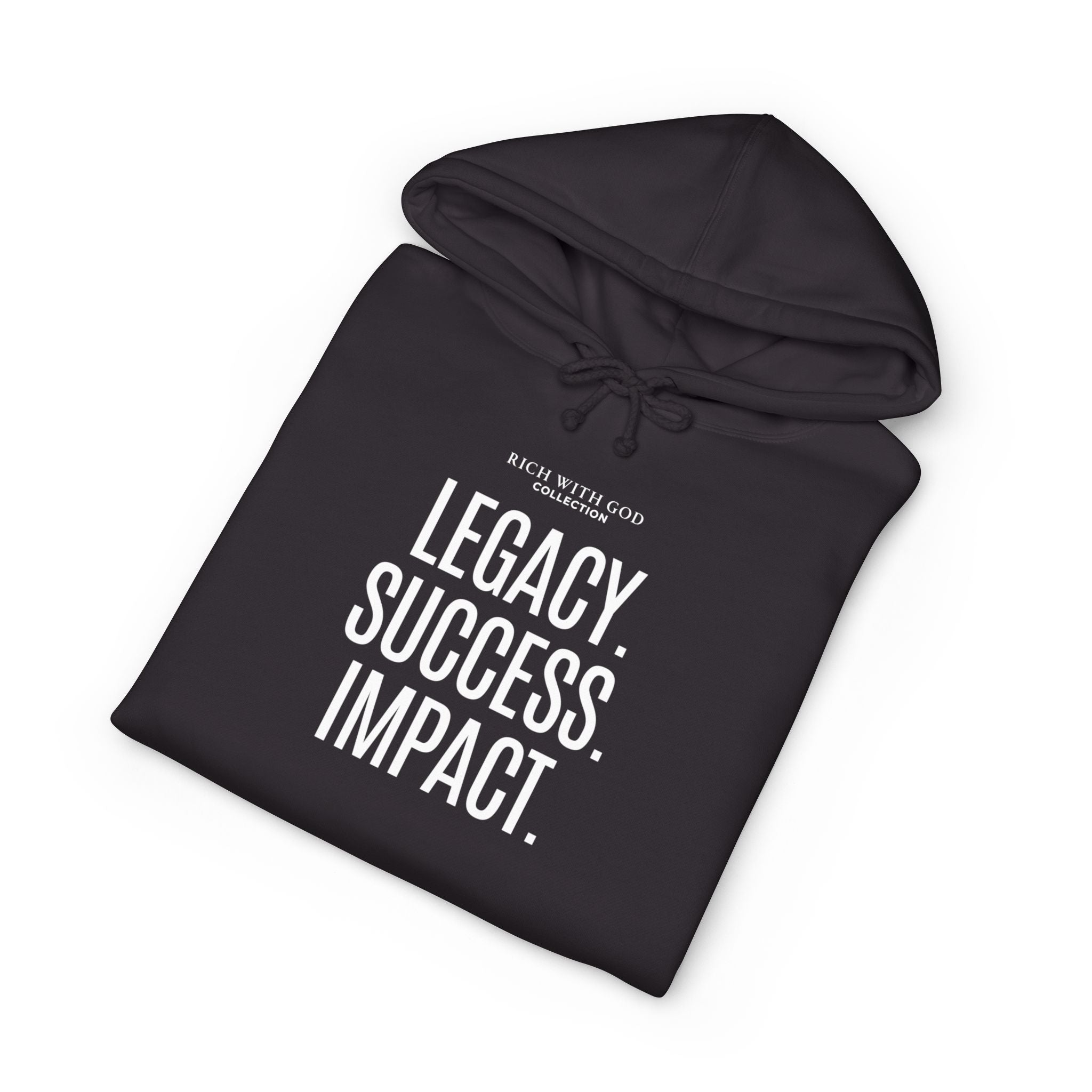 Legacy. Success. Impact. Hoodie