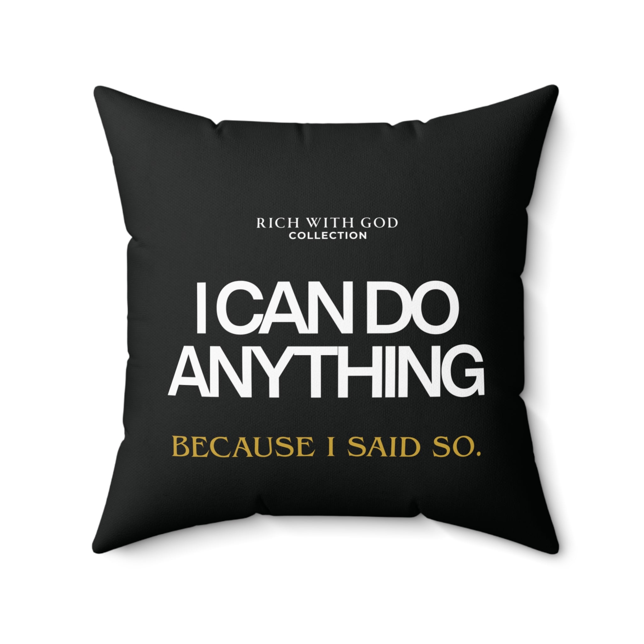 I Can Do Anything Spun Polyester Square Pillow