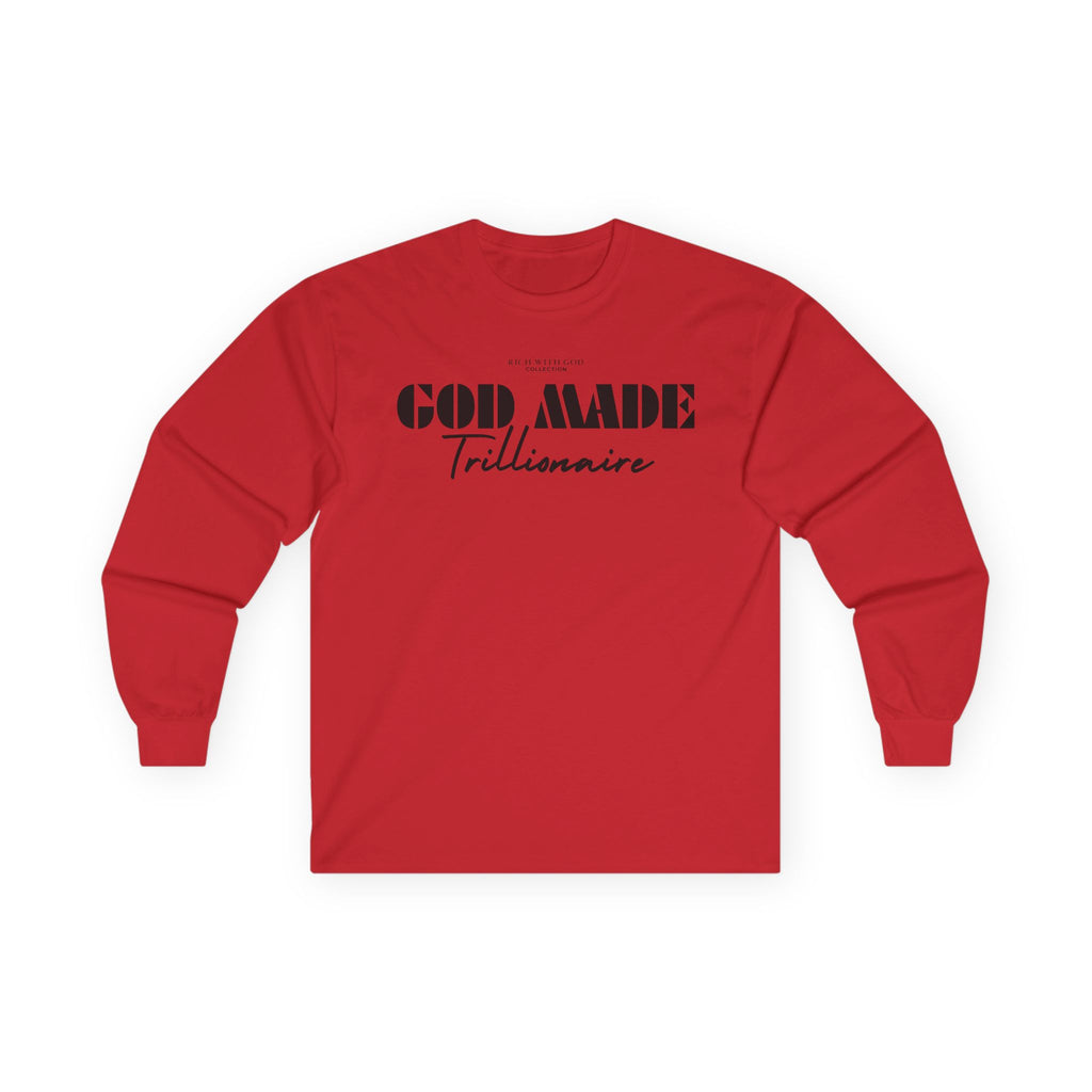 God Made Trillionaire Long Sleeve Tee