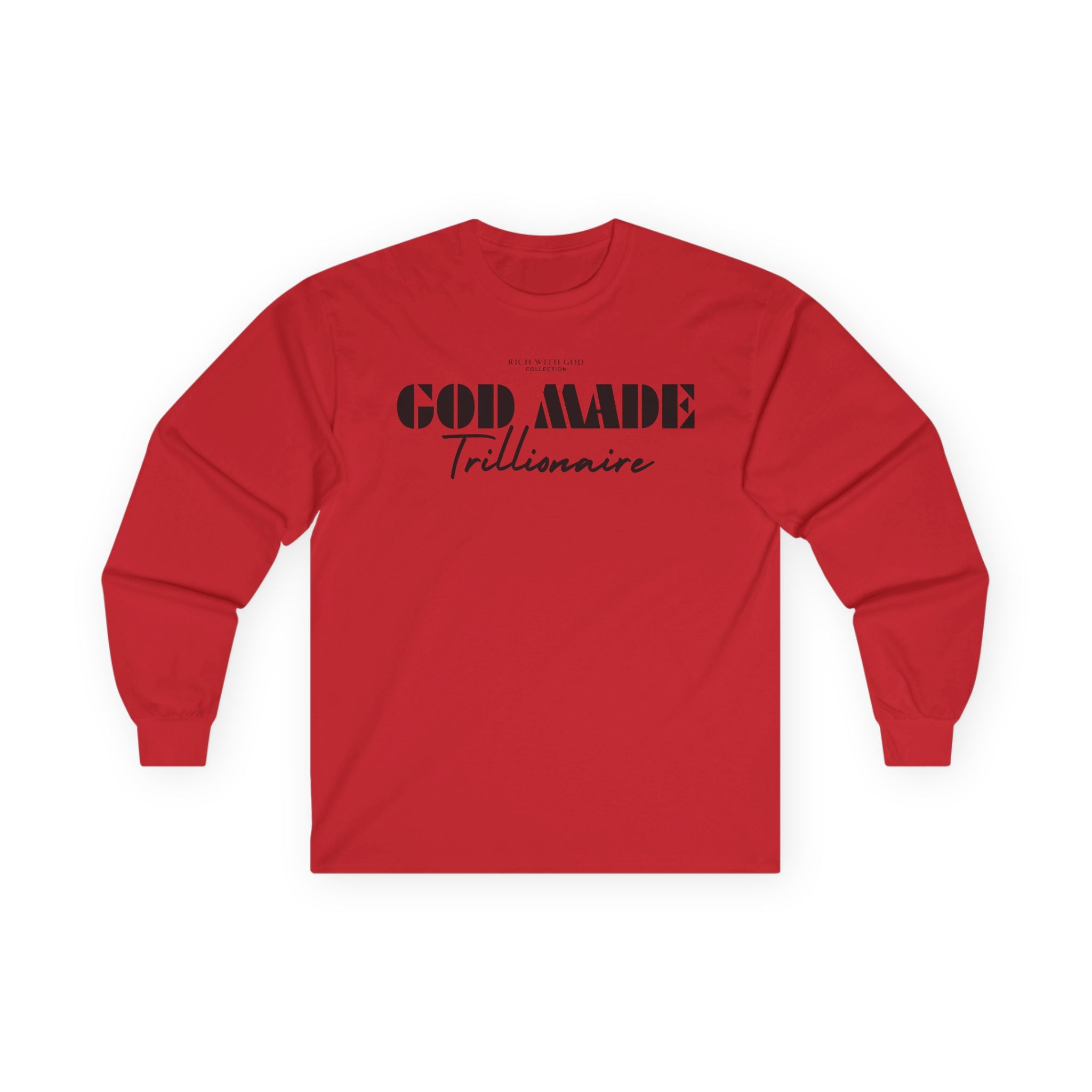 God Made Trillionaire Long Sleeve Tee