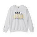 Born Legend Crewneck Sweatshirt