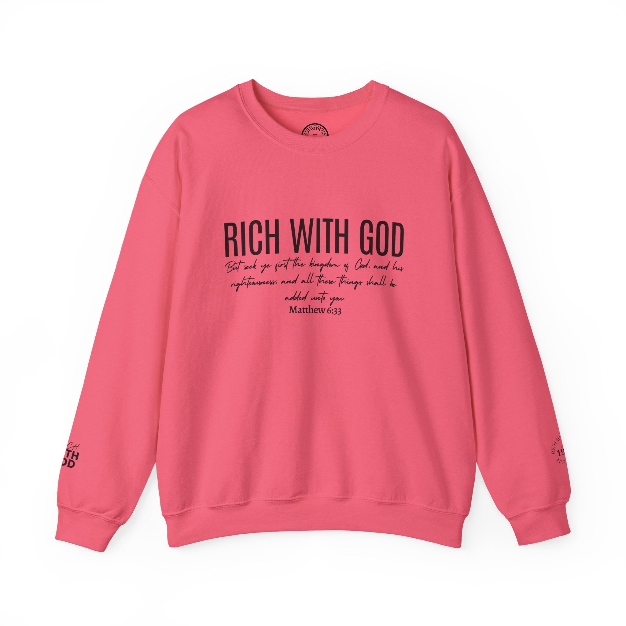 Rich With God Matthew 6:33 Crewneck Sweatshirt