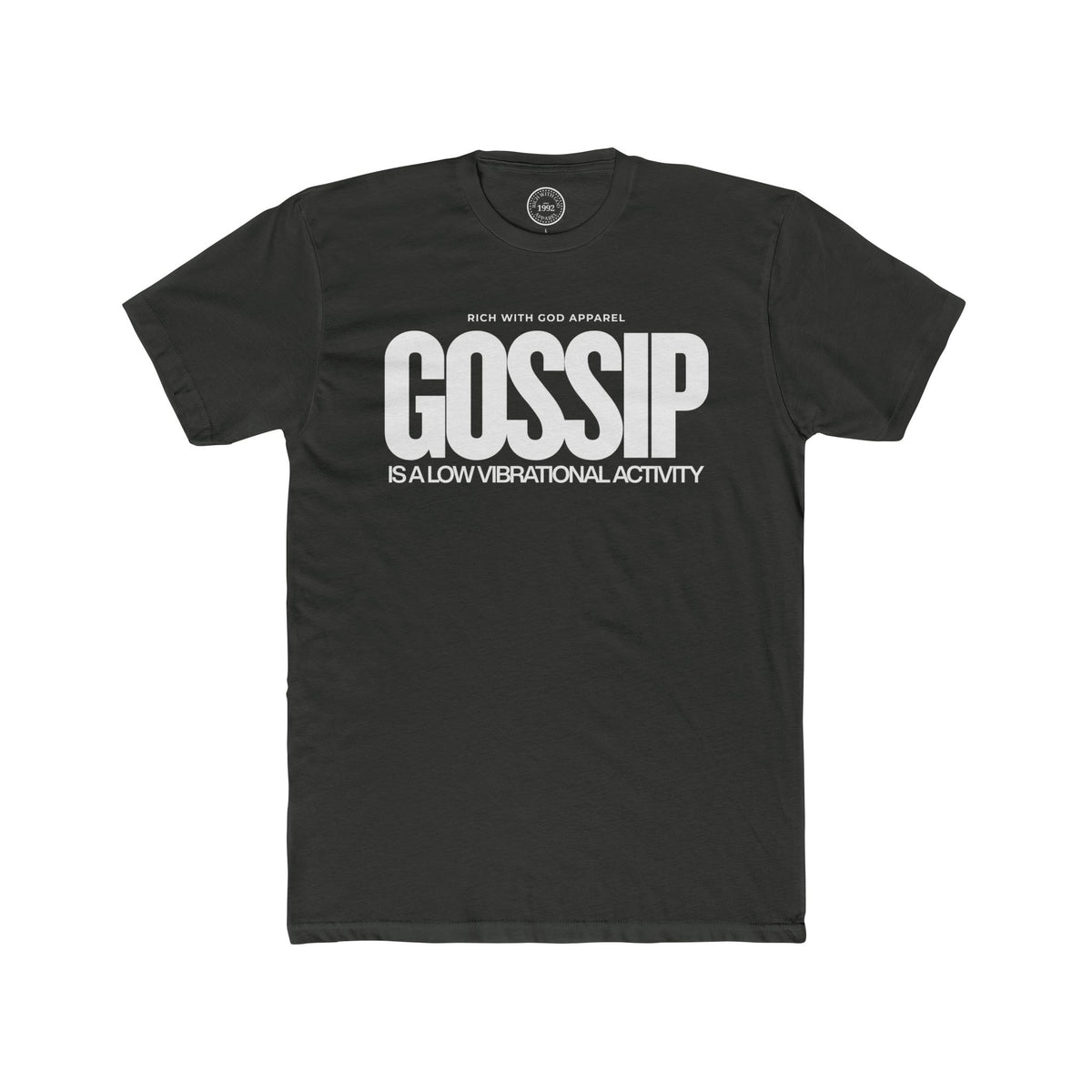 Gossip is a Low Vibrational Activity Crew Tee