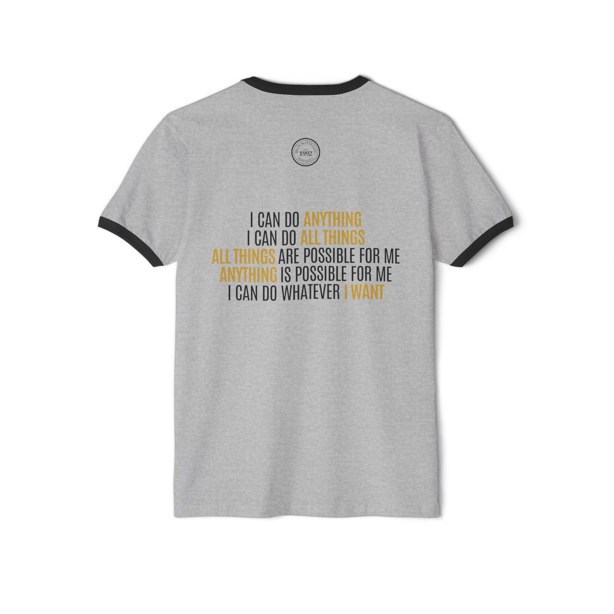 I Can Do Anything Unisex Cotton Ringer T-Shirt