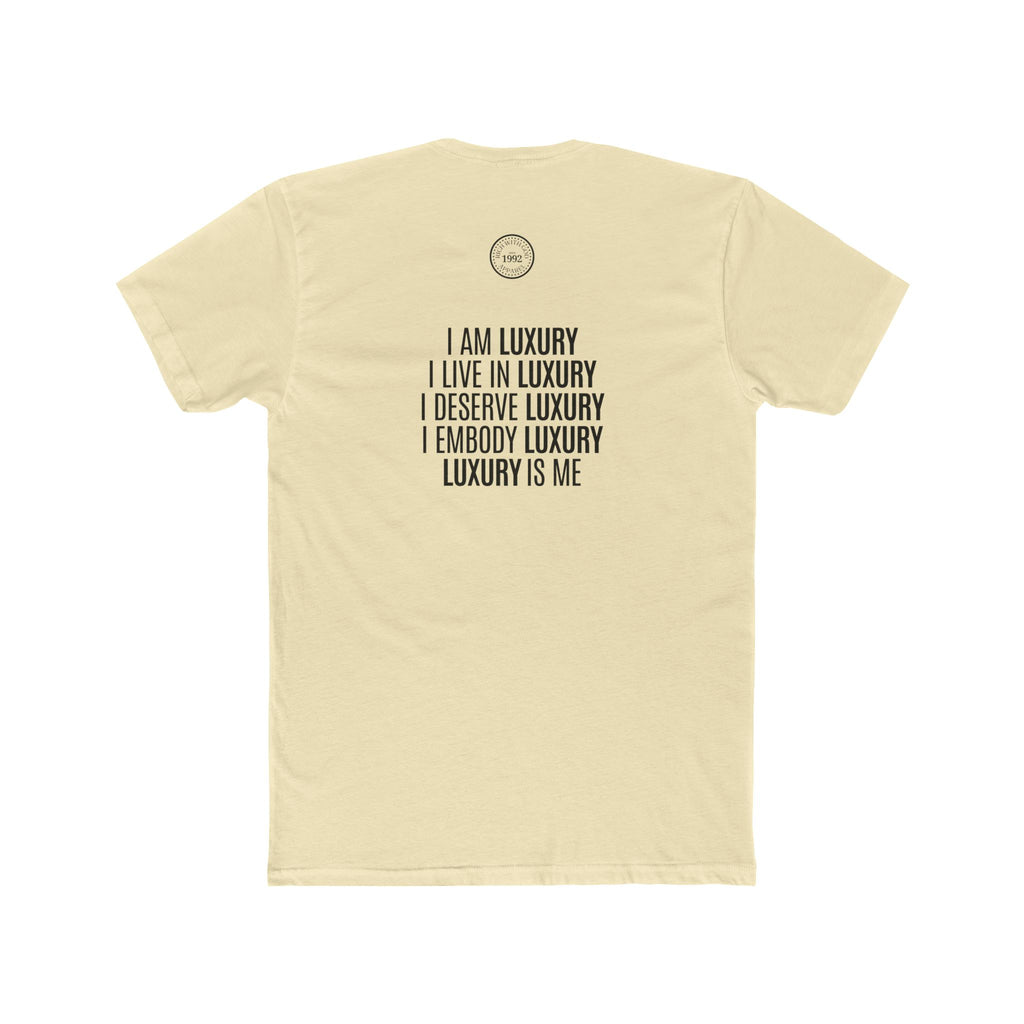 Luxury Life – I Deserve Everything Crew Tee