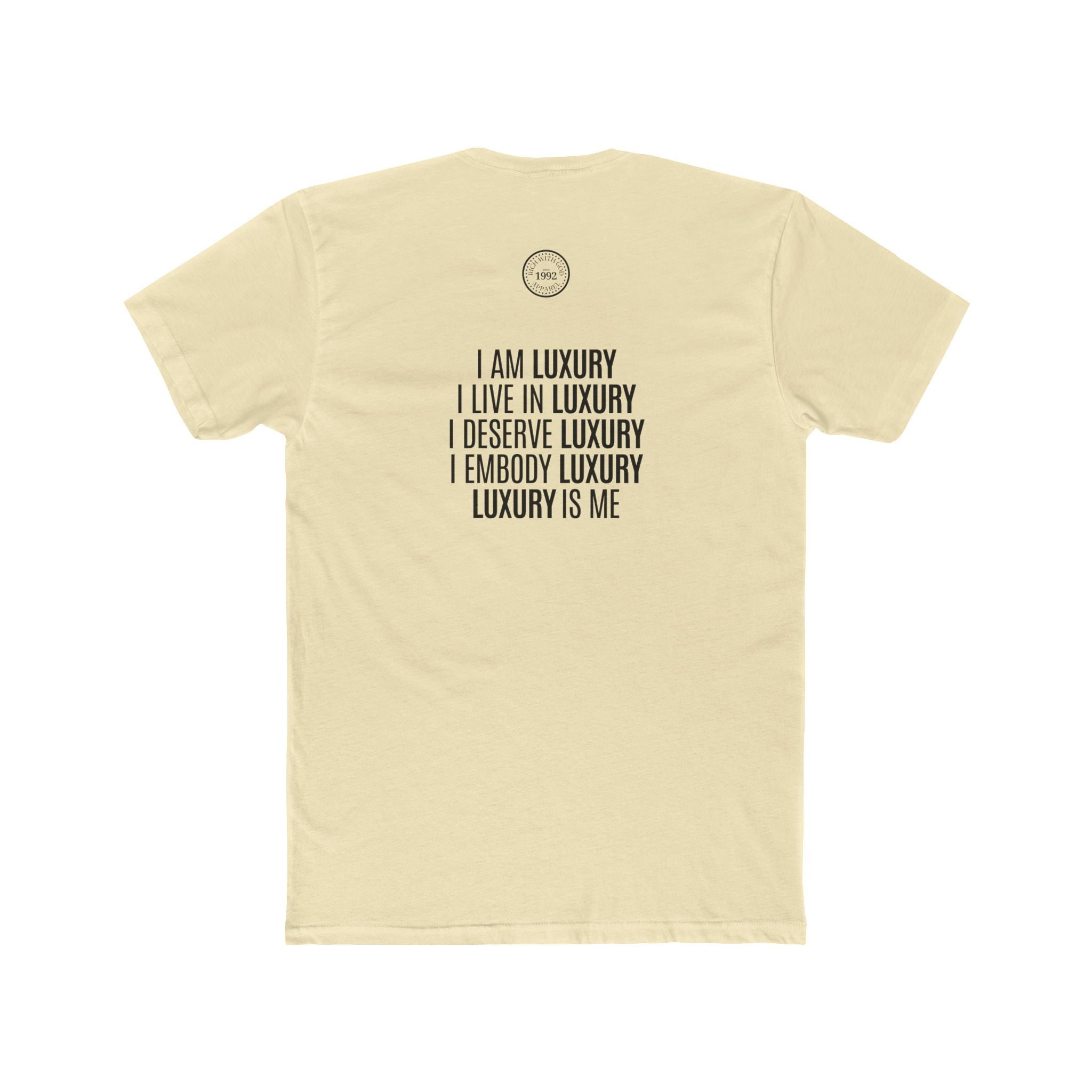 Luxury Life – I Deserve Everything Crew Tee