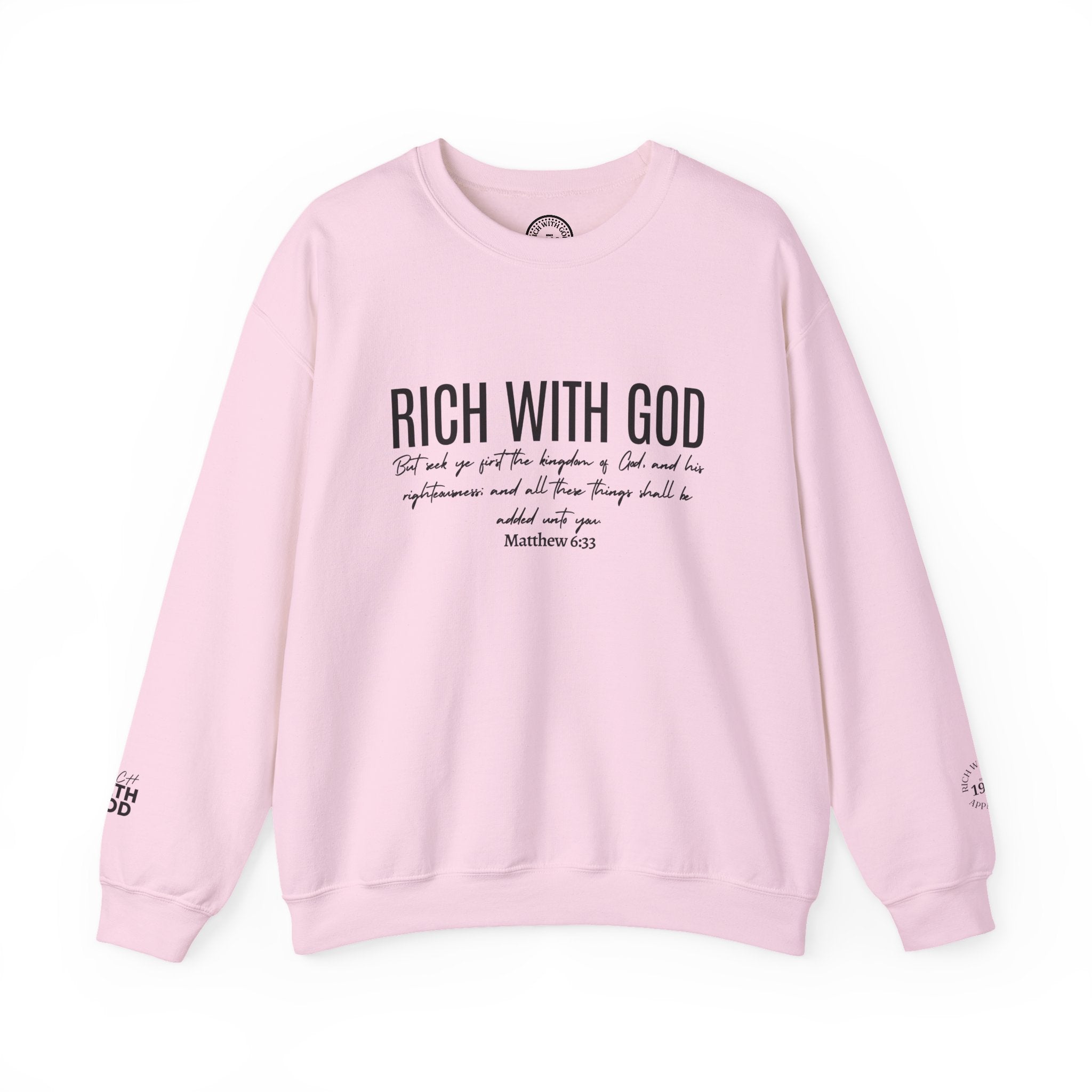 Rich With God Matthew 6:33 Crewneck Sweatshirt
