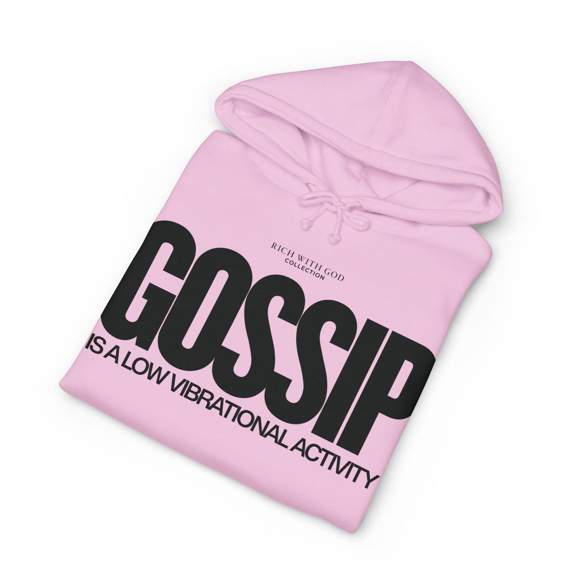 Gossip is a Low Vibrational Activity Hoodie