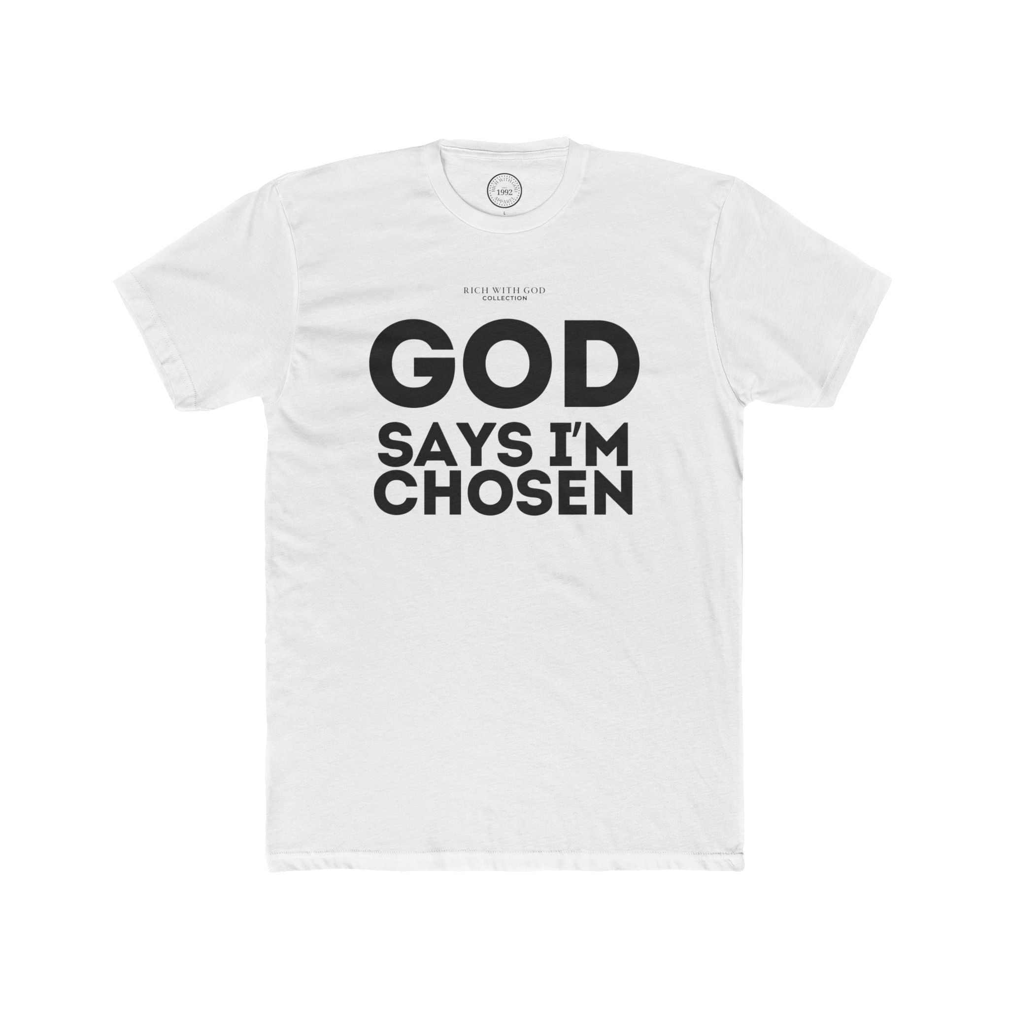 God Says I’m Chosen Crew Tee