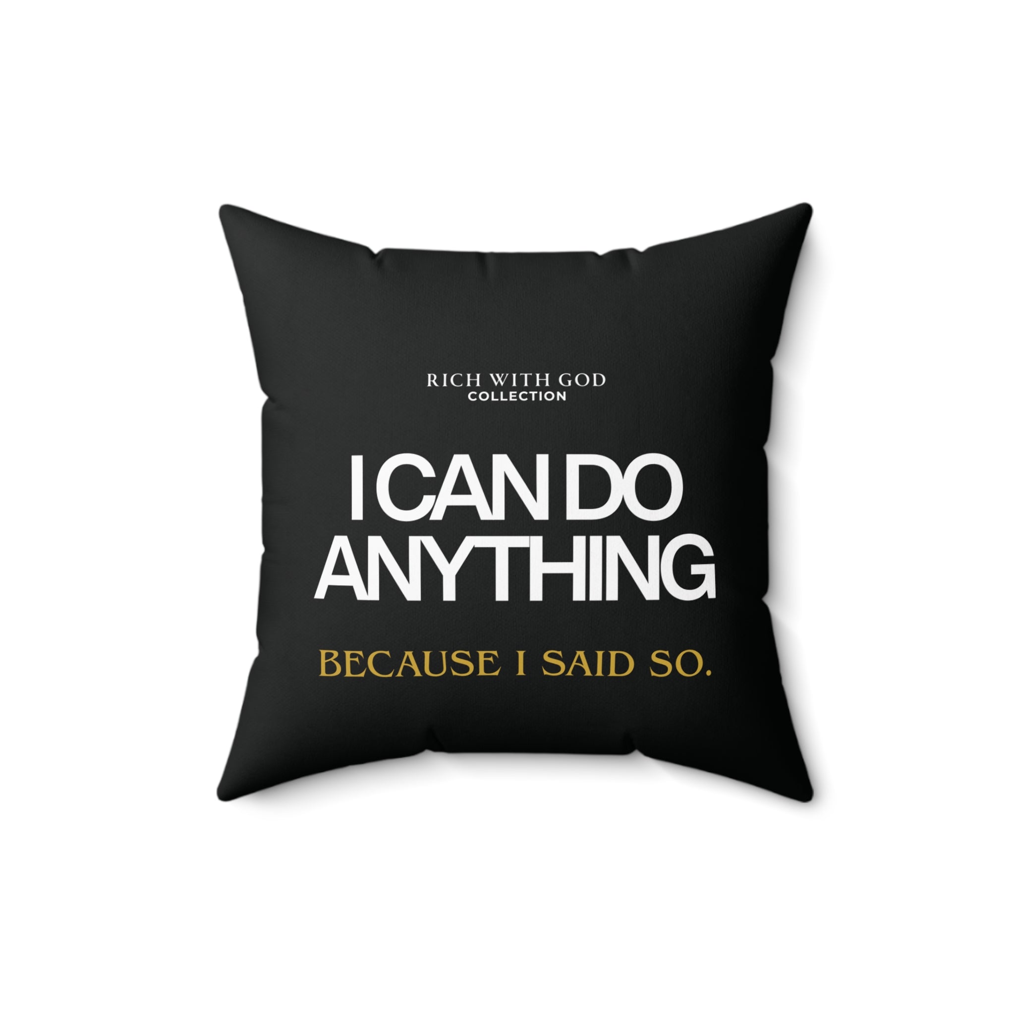I Can Do Anything Spun Polyester Square Pillow