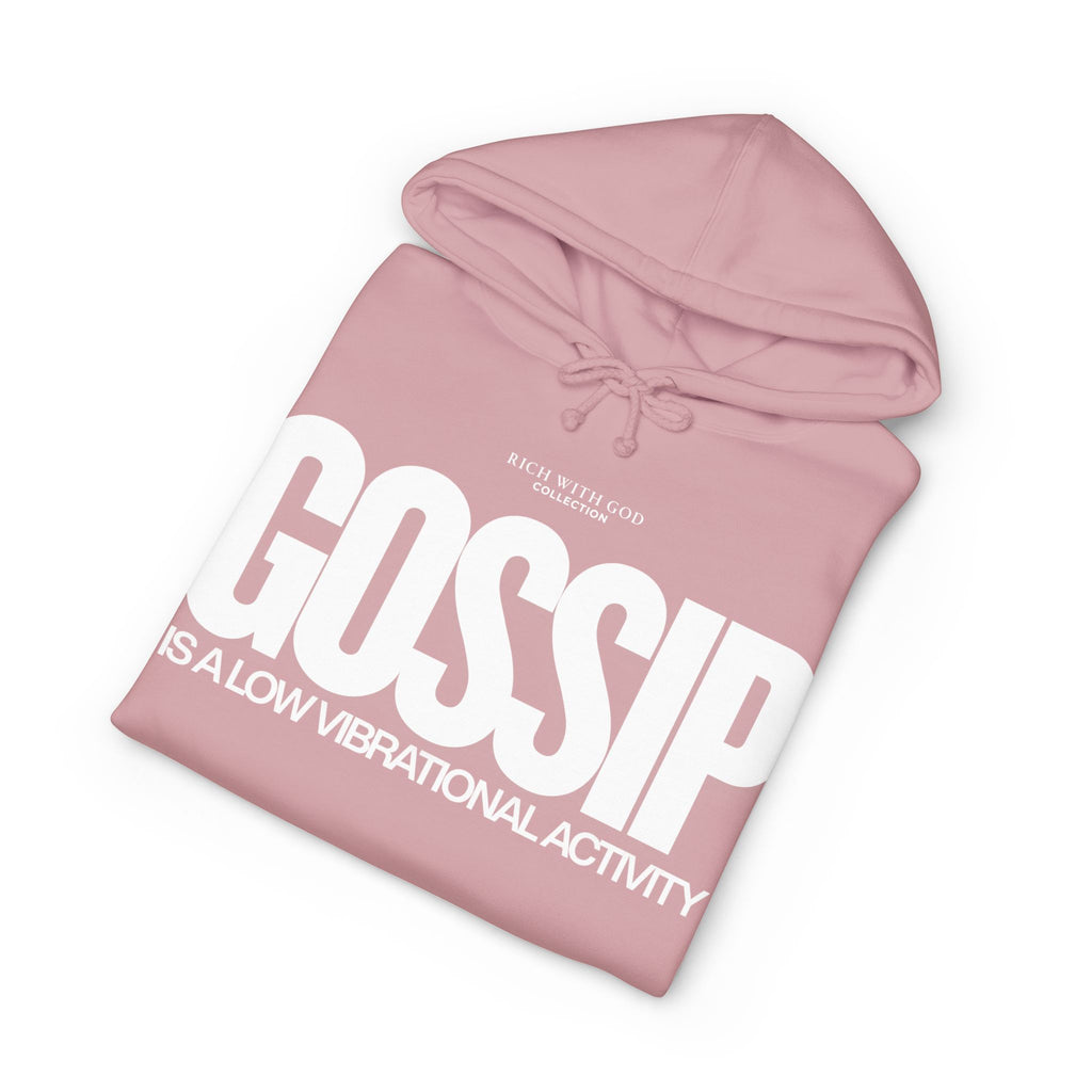 Gossip is a Low Vibrational Activity Hoodie