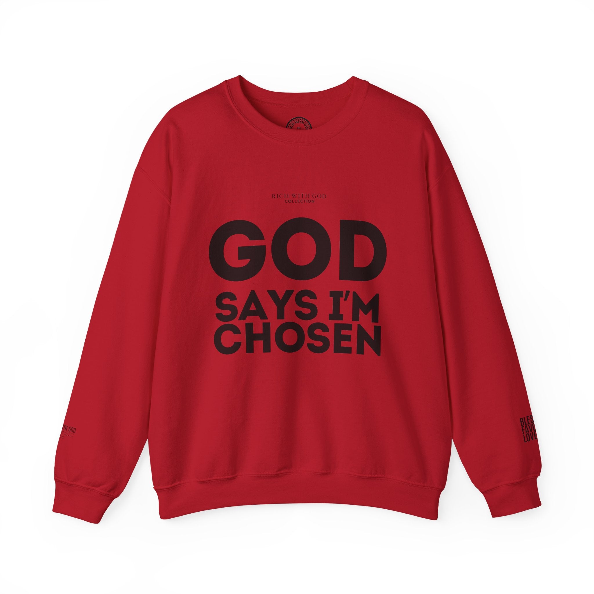 God Says I’m Chosen Crewneck Sweatshirt