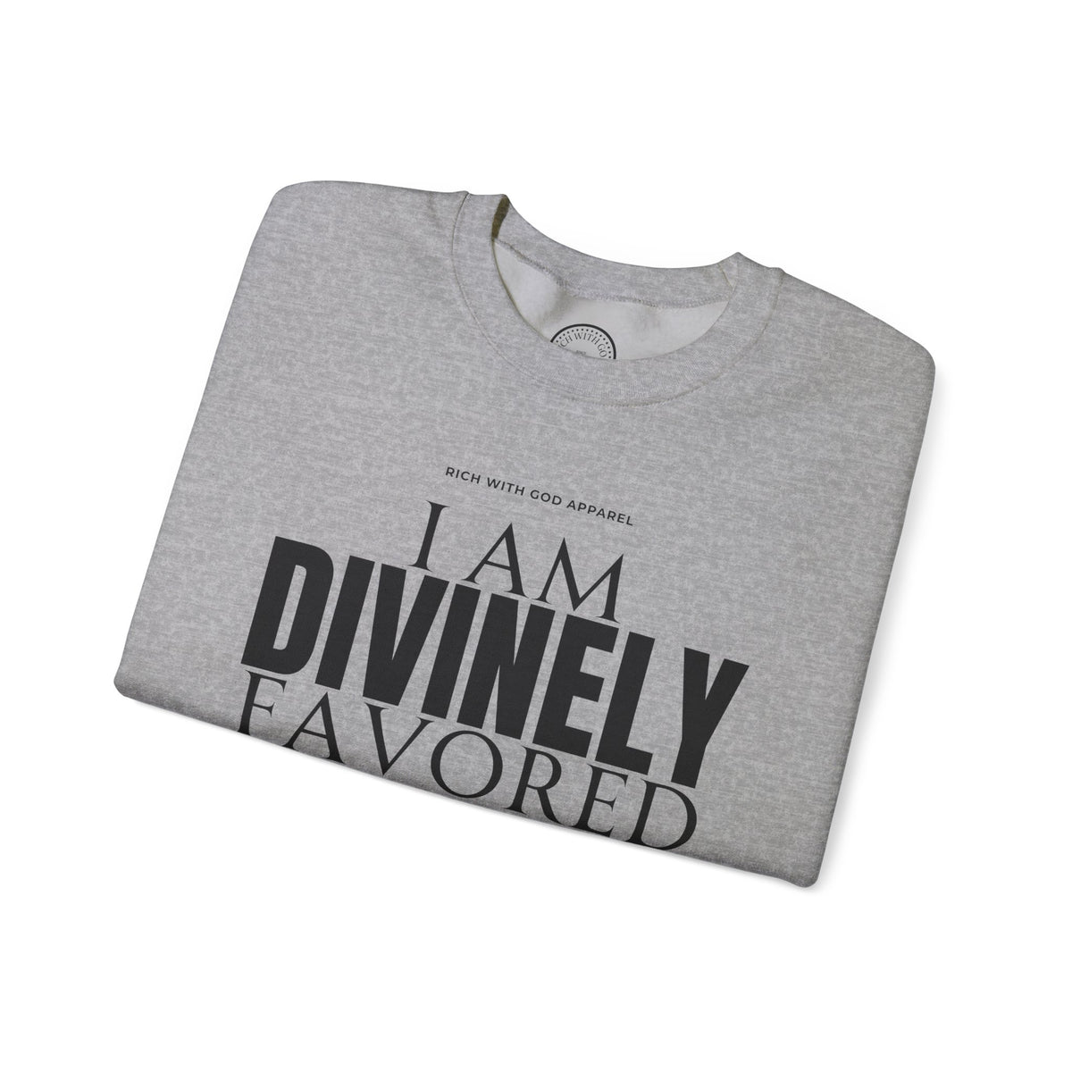I Am Divinely Favored Crewneck Sweatshirt