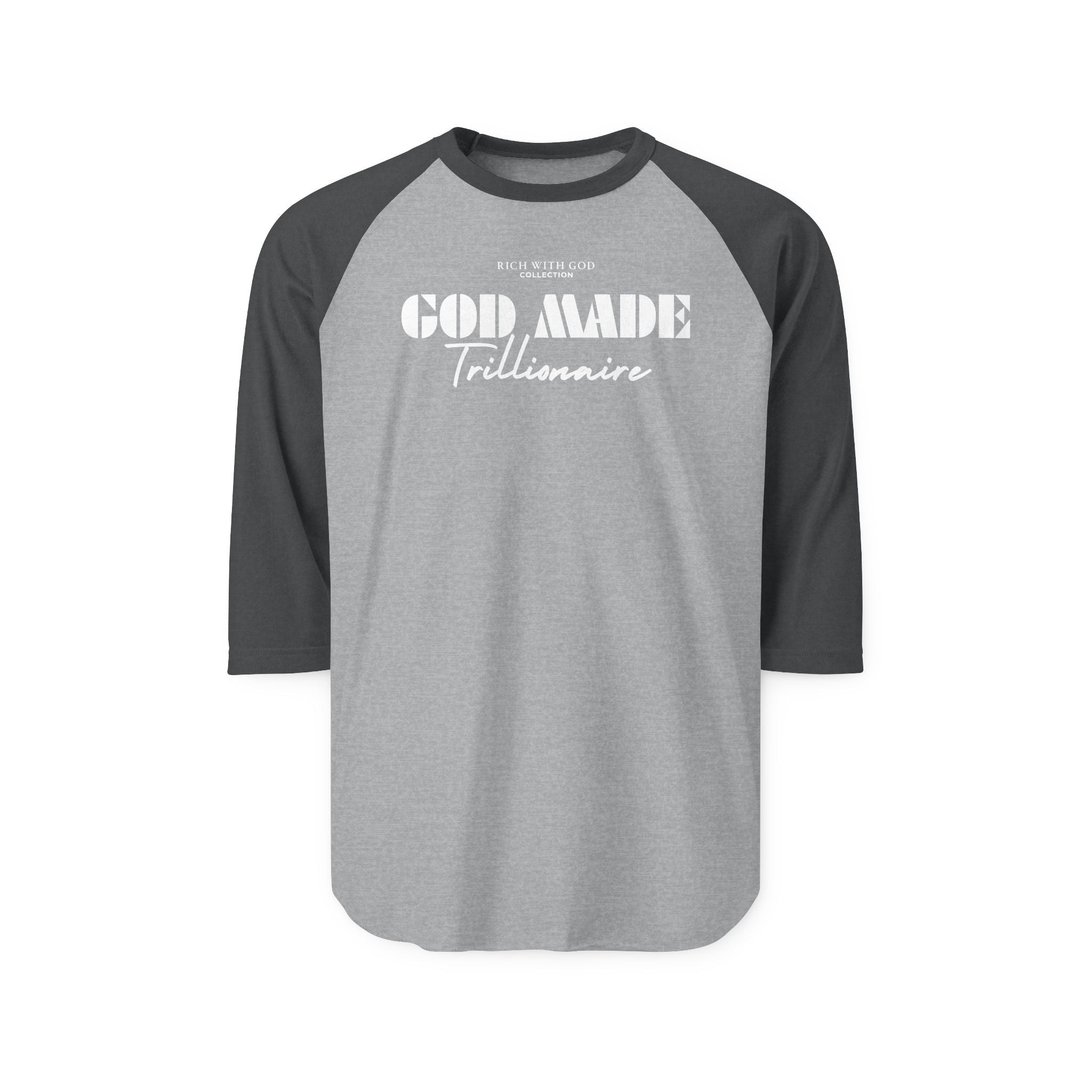 God Made Trillionaire Unisex Three-Quarter Sleeve Raglan Shirt