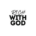 Rich With God Vinyl Sticker