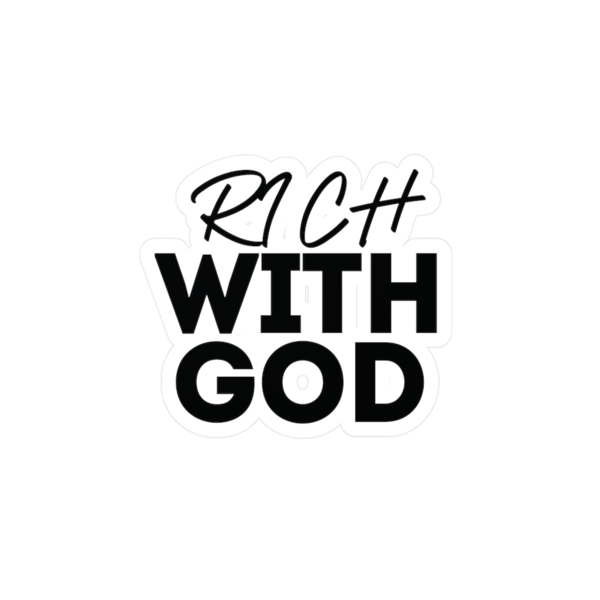 Rich With God Vinyl Sticker