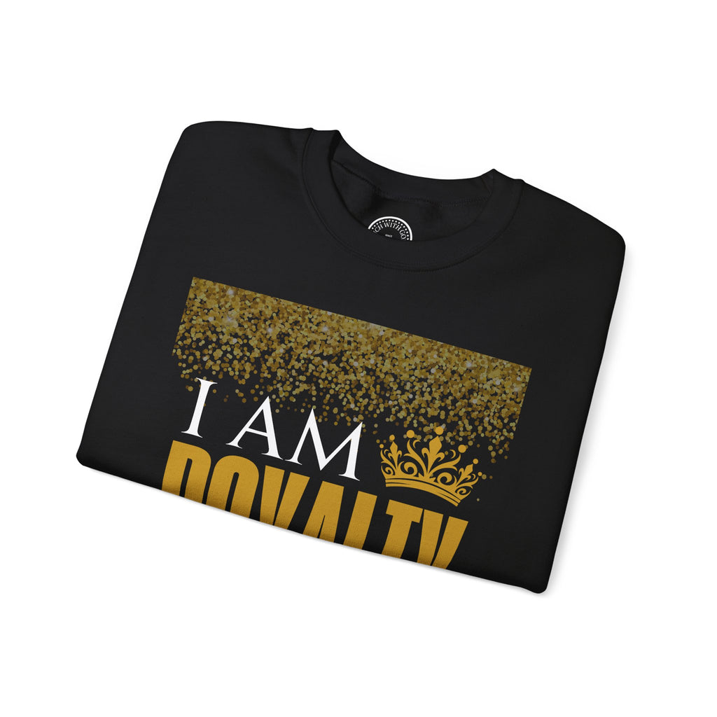 I Am Royalty Crewneck Sweatshirt