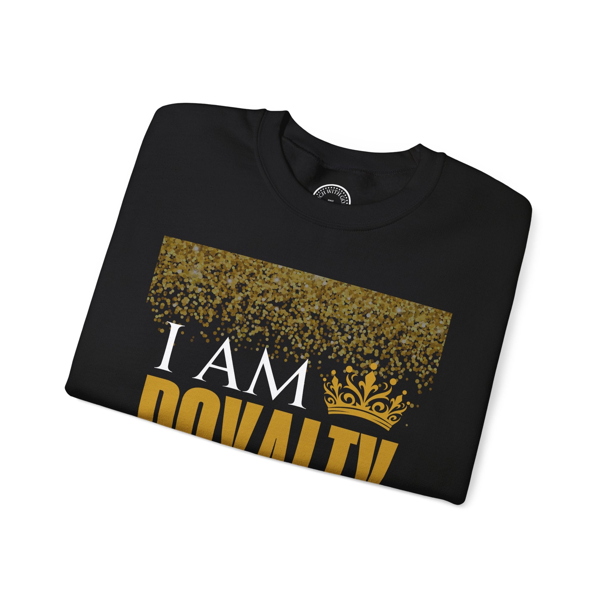 I Am Royalty Crewneck Sweatshirt