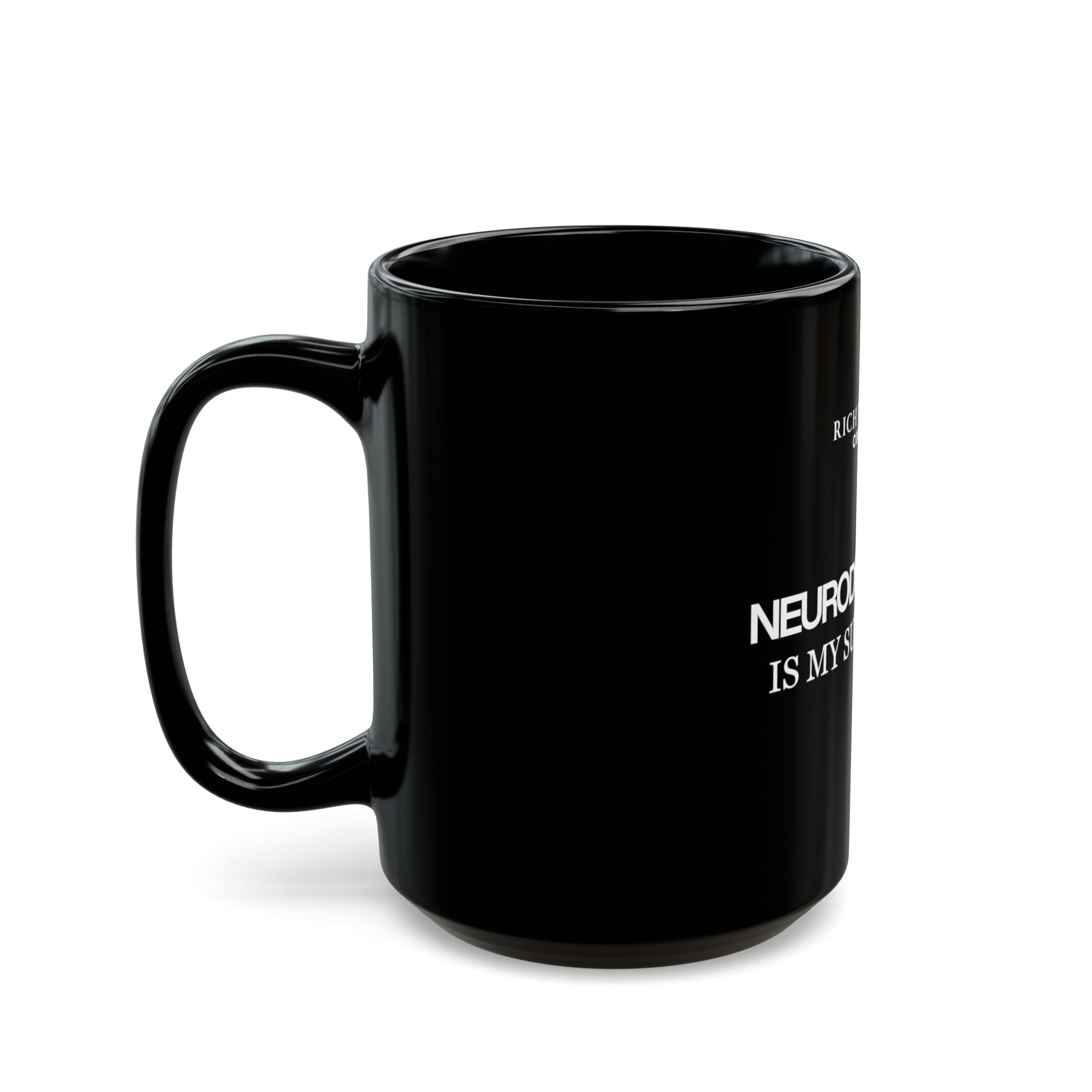 Neurodivergence is My Superpower Black Mug (11oz, 15oz)