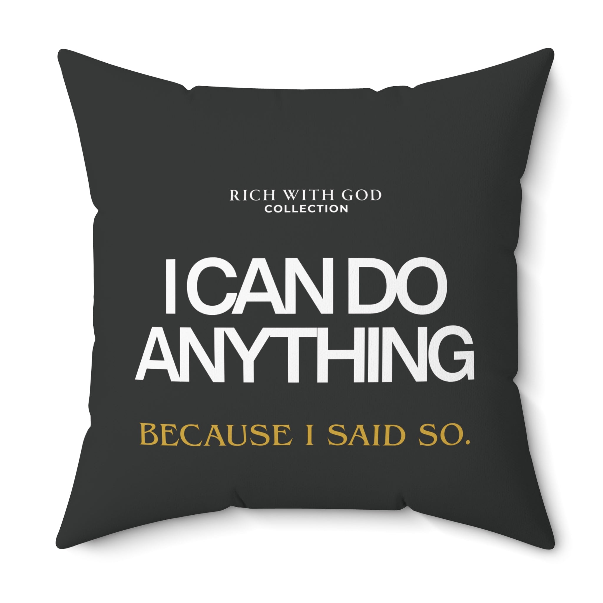 I Can Do Anything Spun Polyester Square Pillow