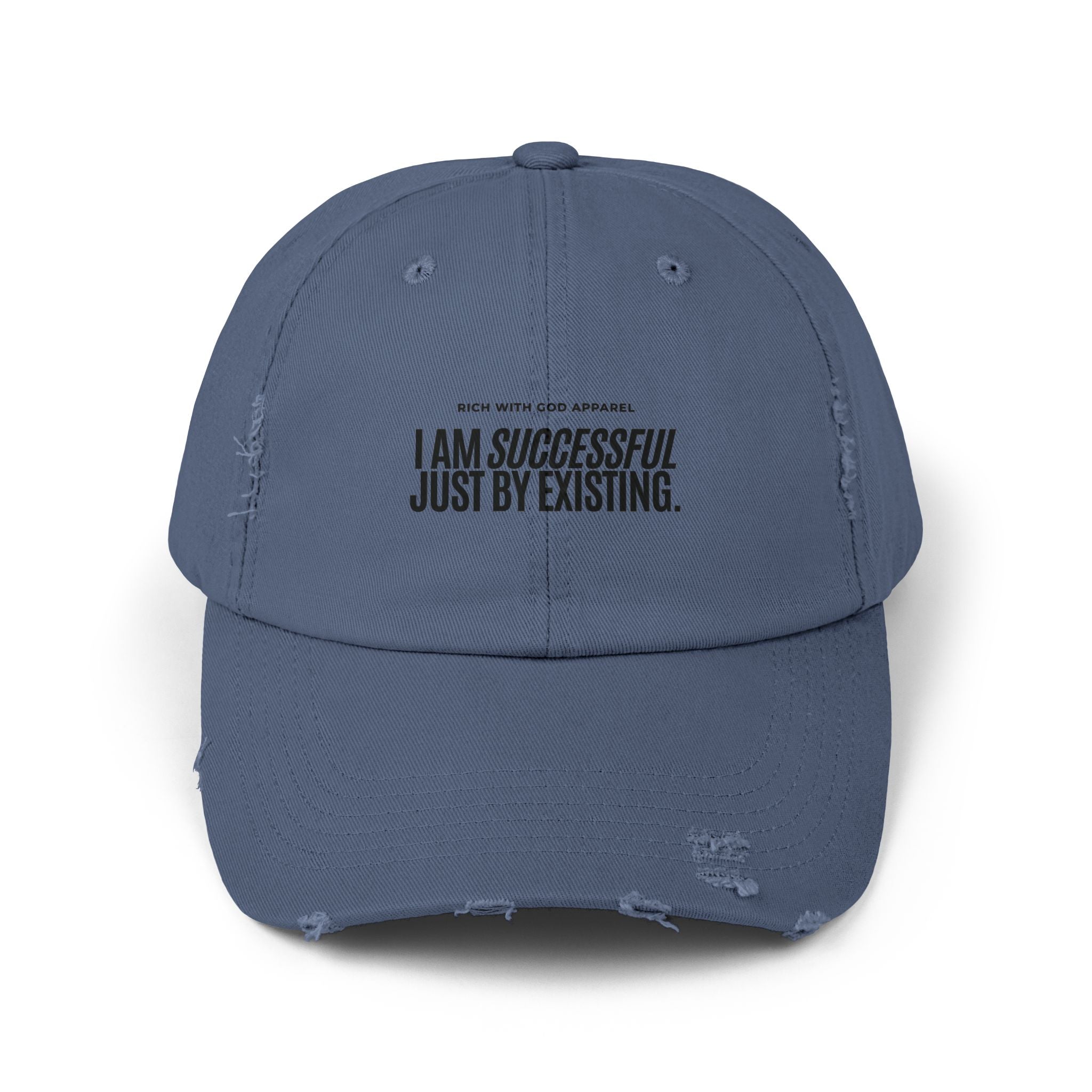 I Am Successful Just By Existing Unisex Distressed Cap