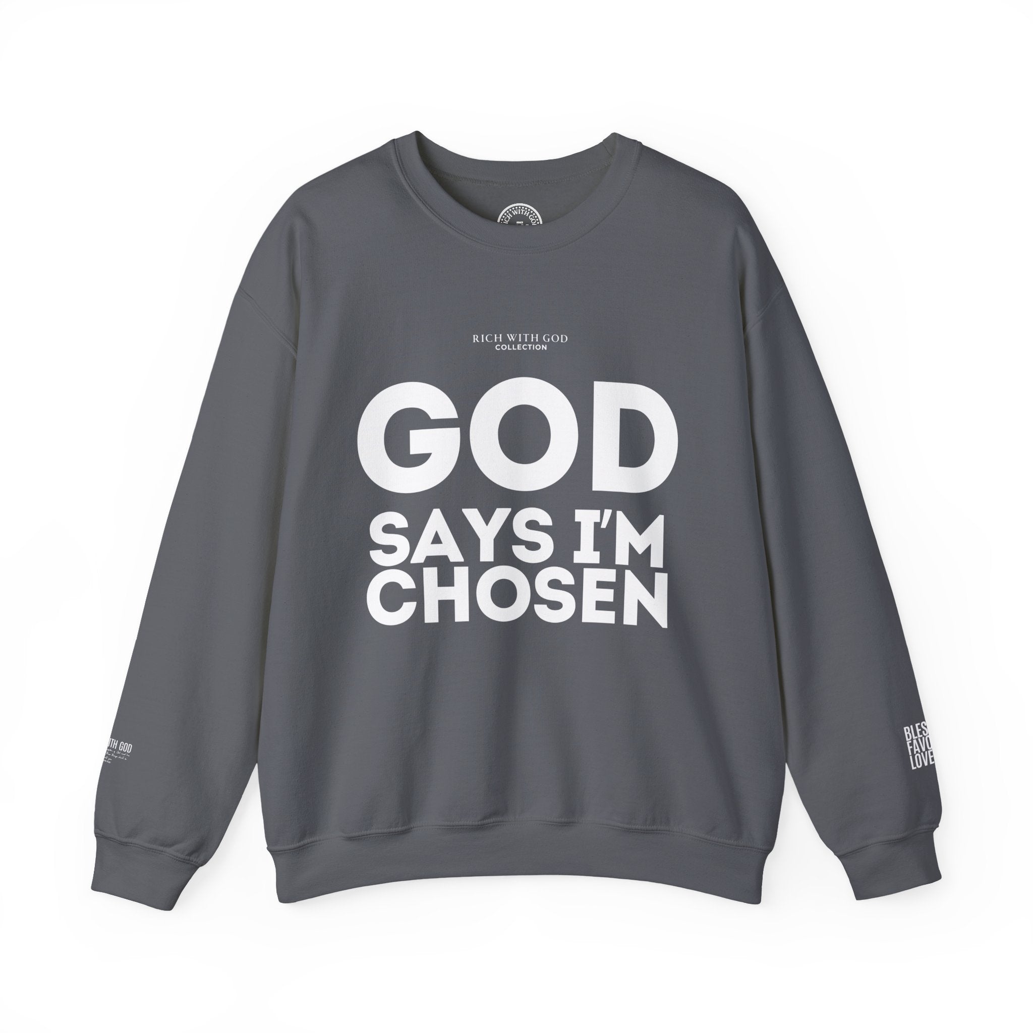God Says I’m Chosen Crewneck Sweatshirt