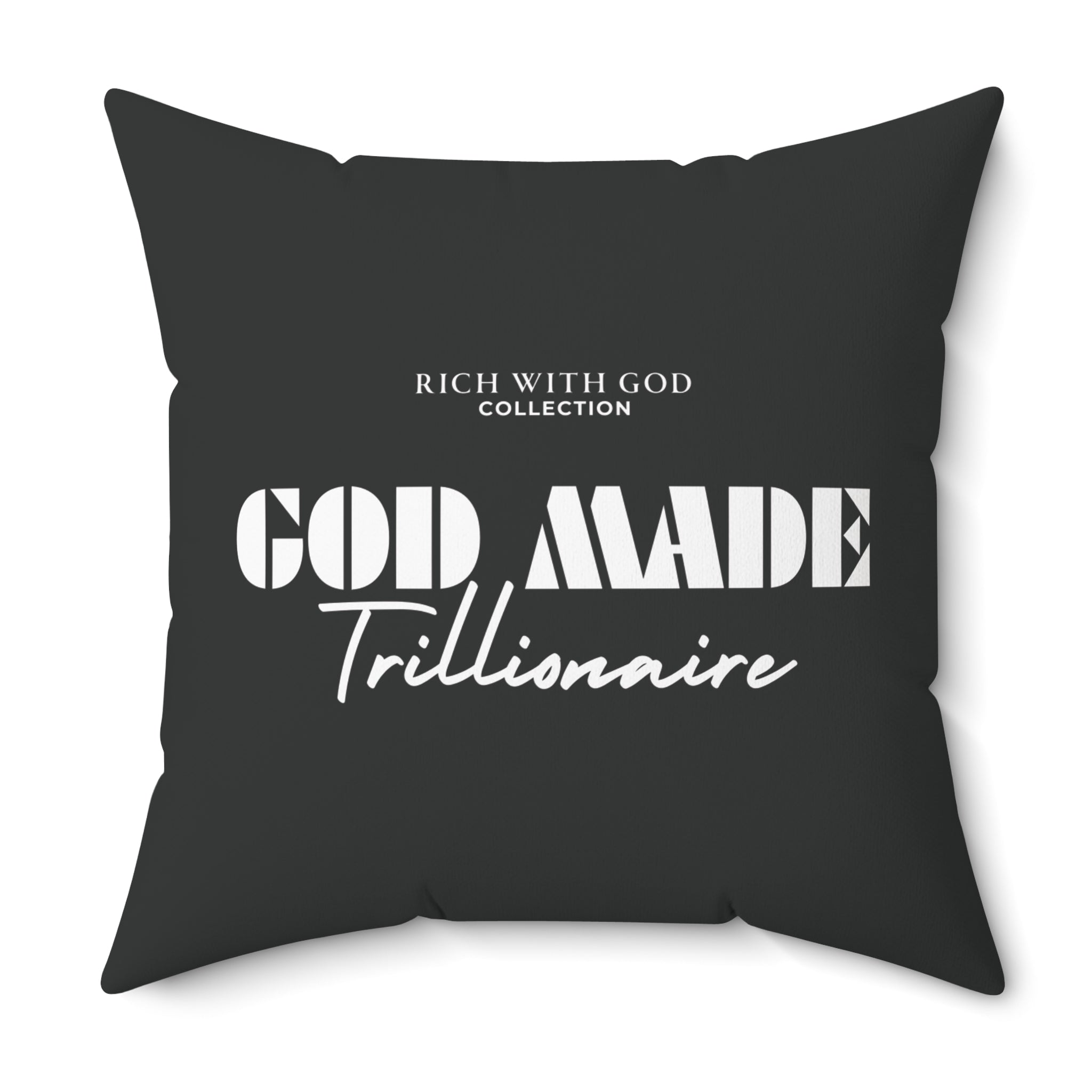 God Made Trillionaire Spun Polyester Square Pillow