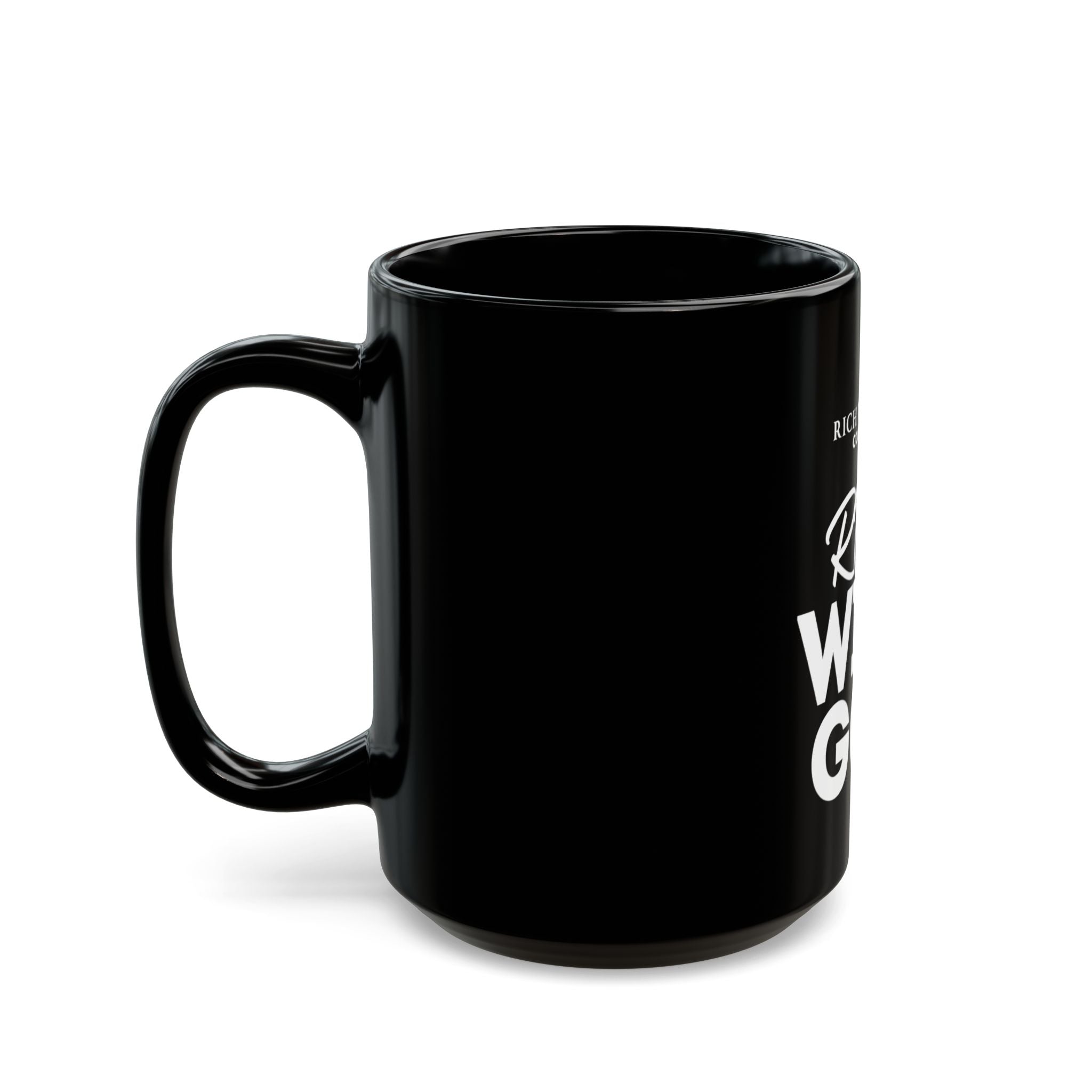 Rich With God Black Mug (11oz, 15oz)