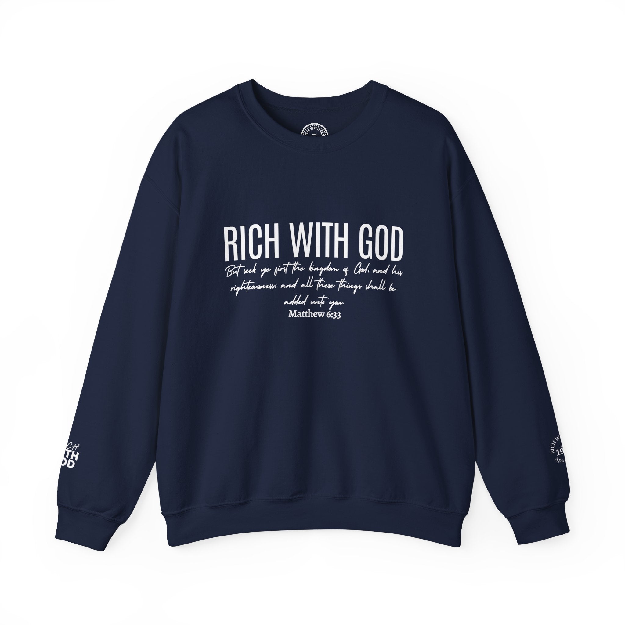 Rich With God Matthew 6:33 Crewneck Sweatshirt