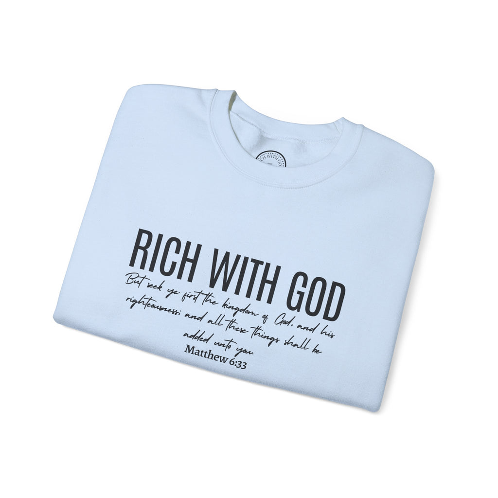 Rich With God Matthew 6:33 Crewneck Sweatshirt