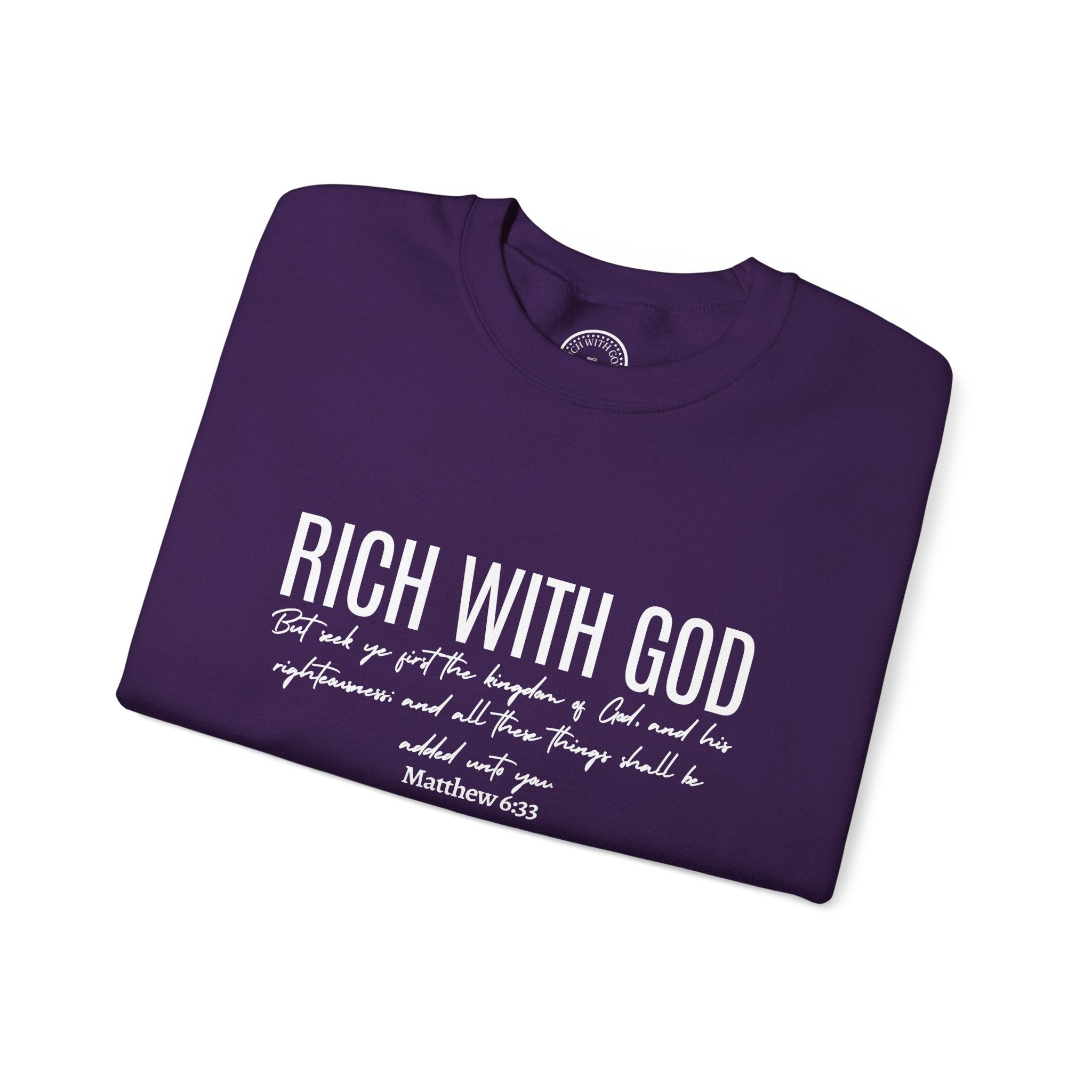 Rich With God Matthew 6:33 Crewneck Sweatshirt
