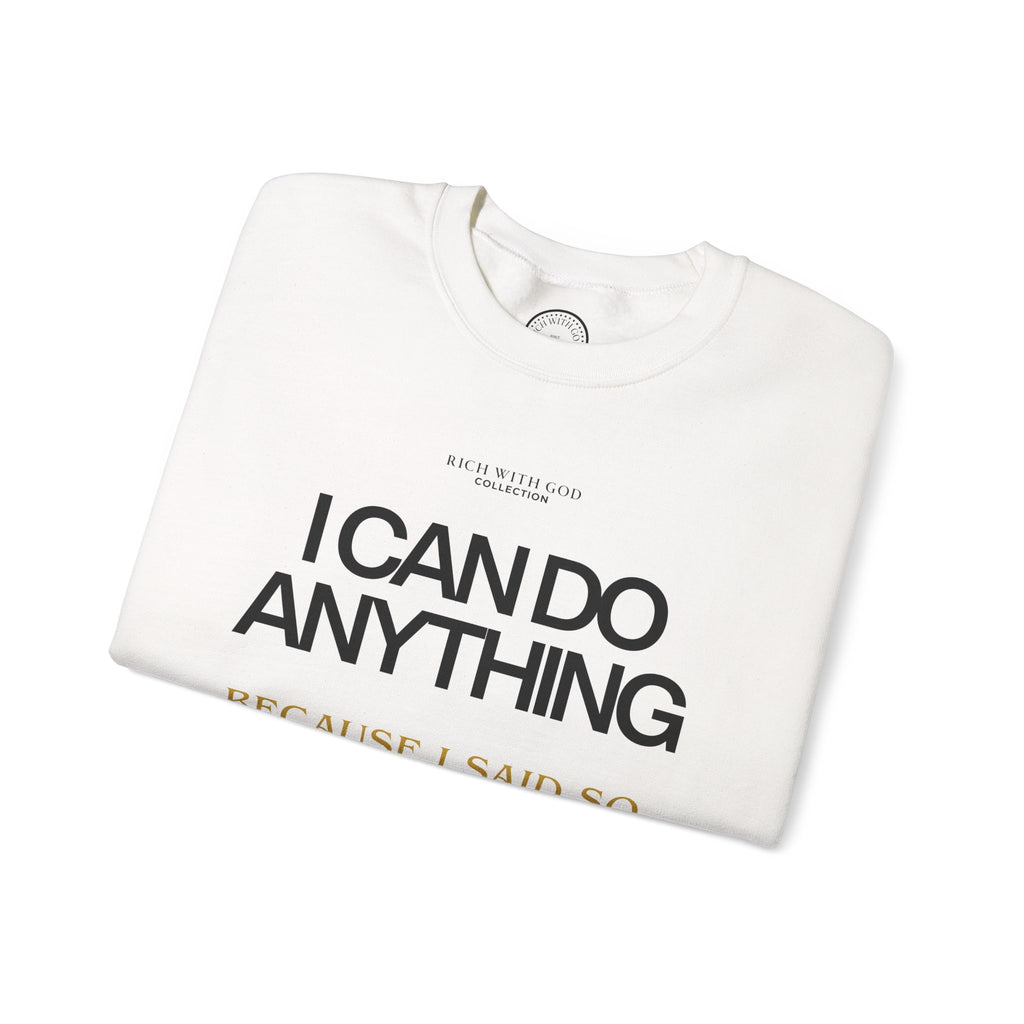 I Can Do Anything Crewneck Sweatshirt