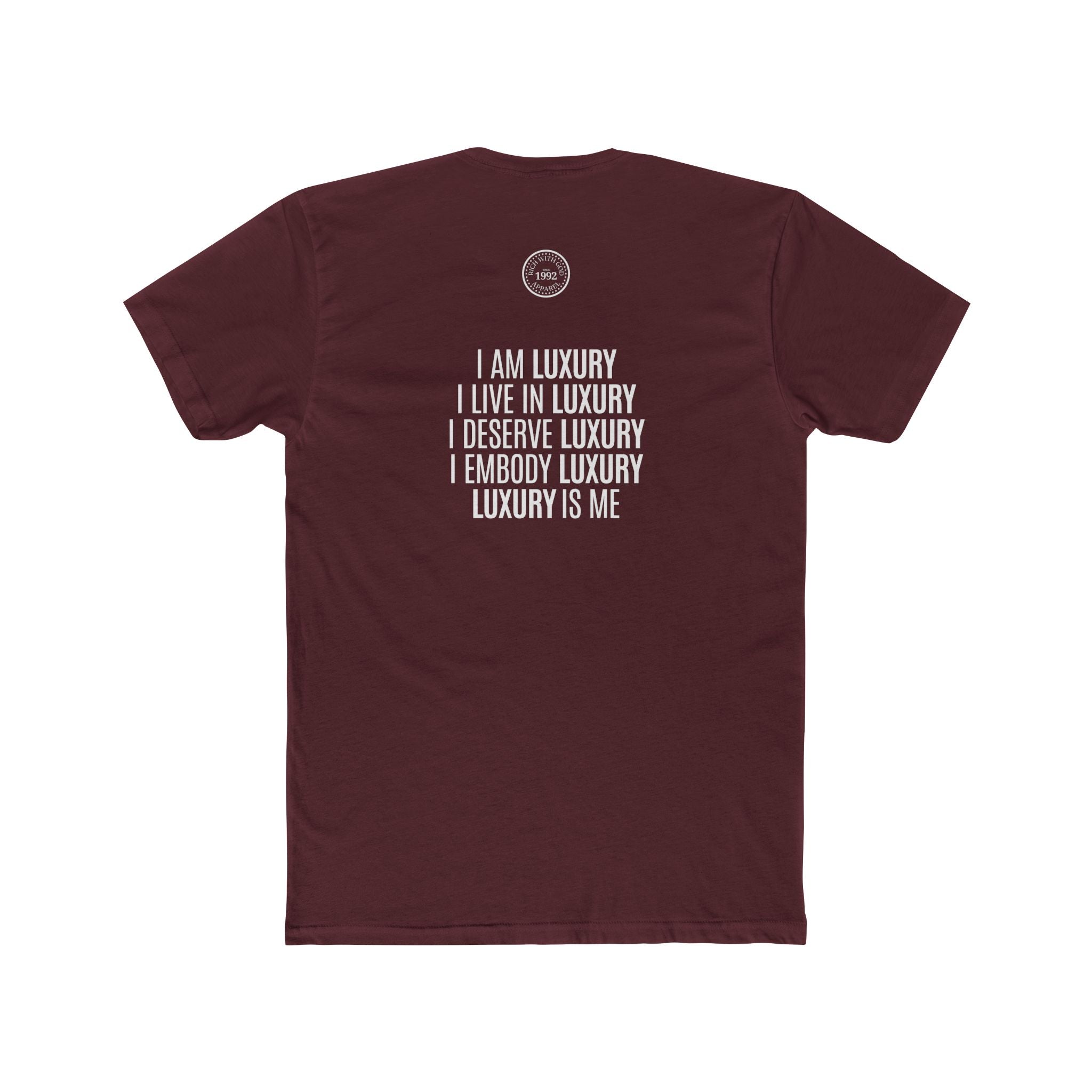 Luxury Life – I Deserve Everything Crew Tee