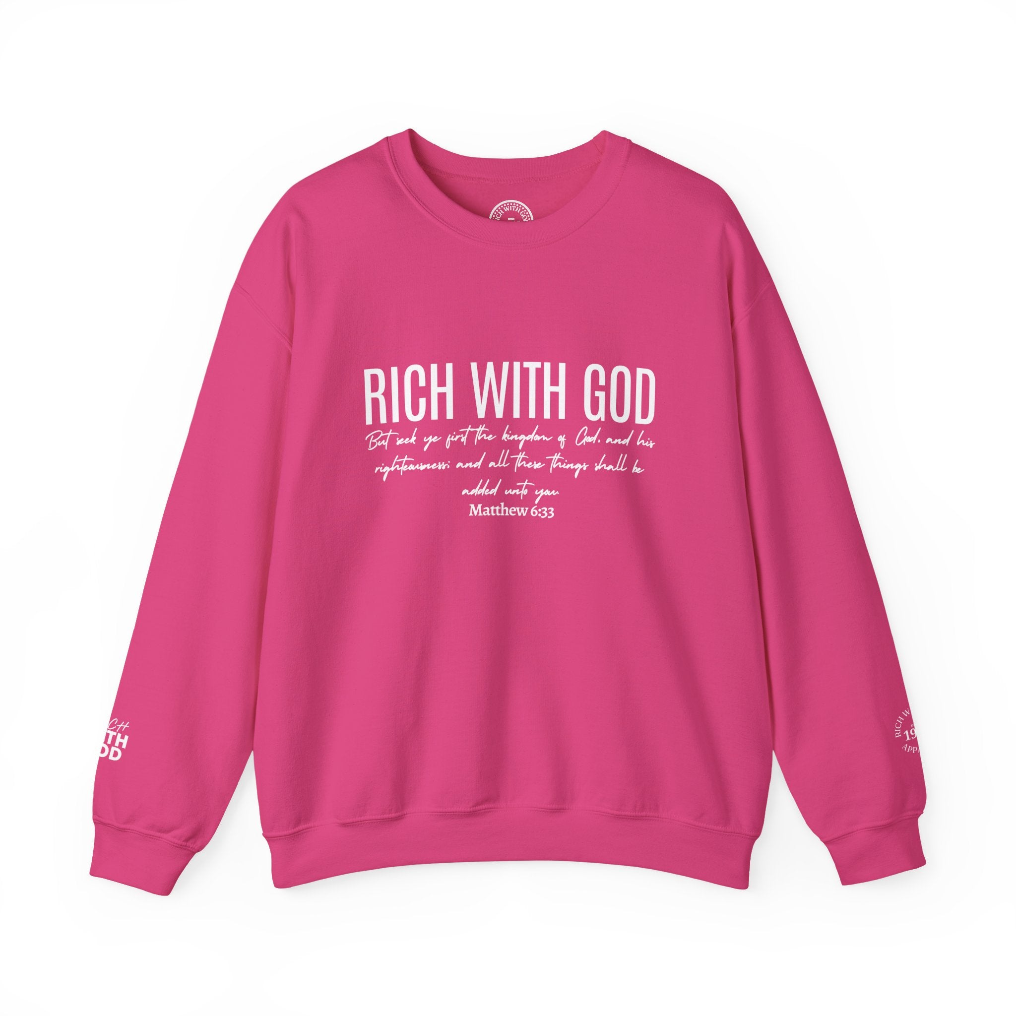 Rich With God Matthew 6:33 Crewneck Sweatshirt