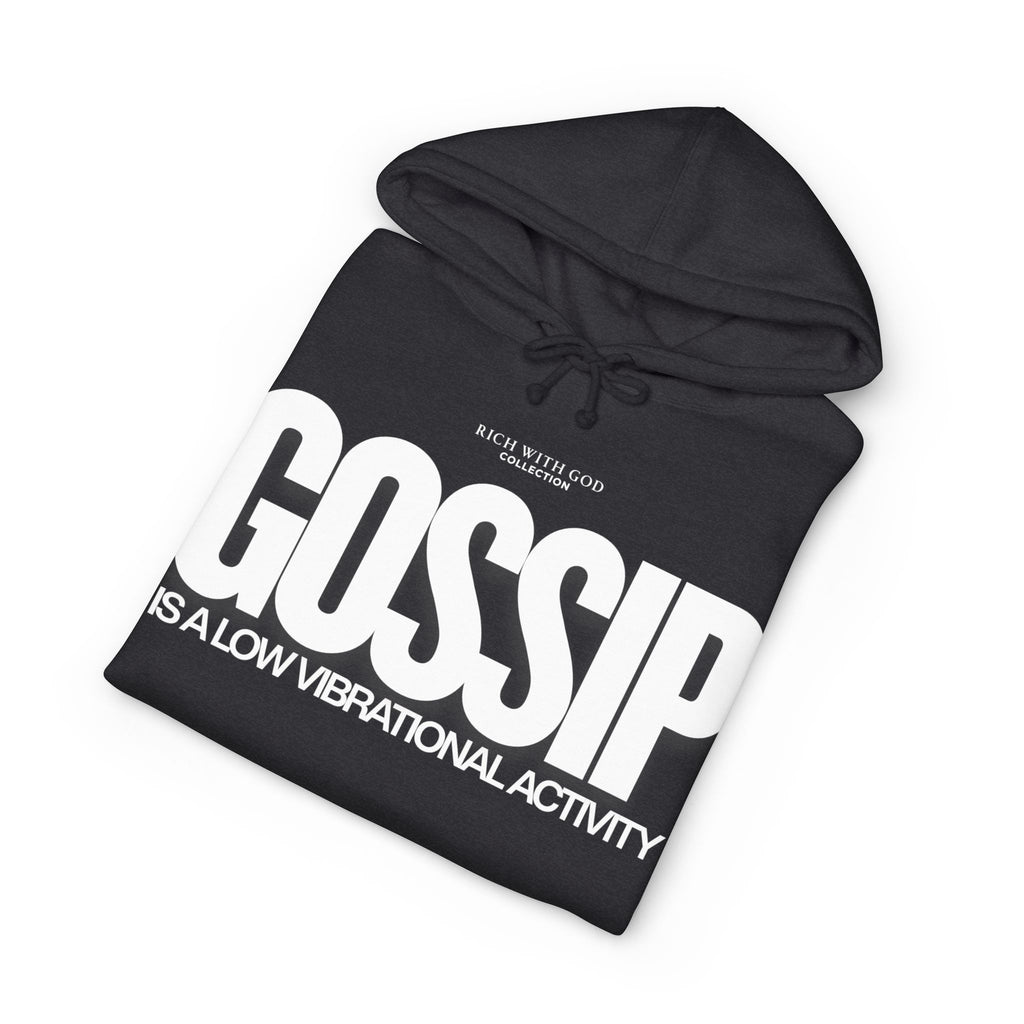 Gossip is a Low Vibrational Activity Hoodie