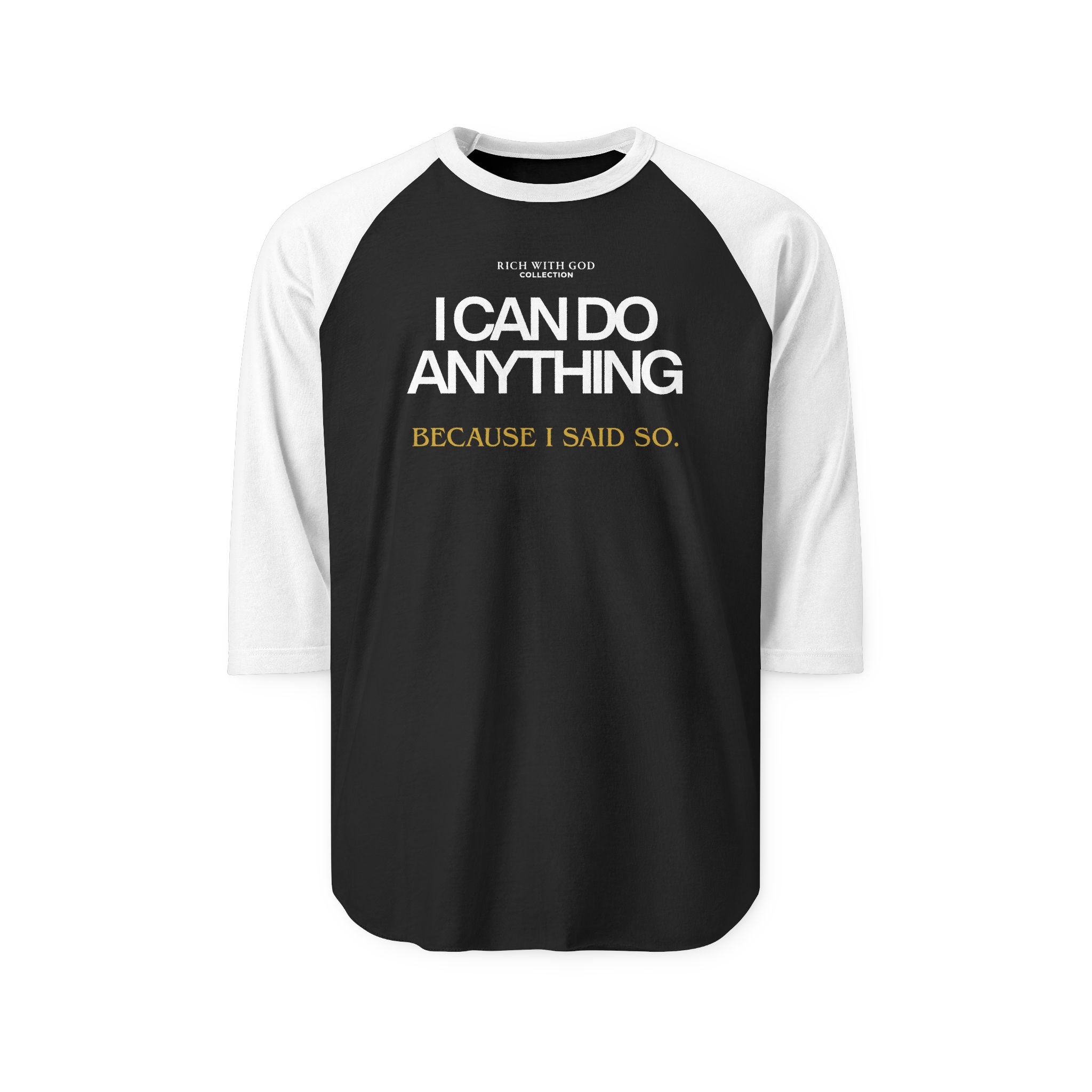 I Can Do Anything Unisex Three-Quarter Sleeve Raglan Shirt