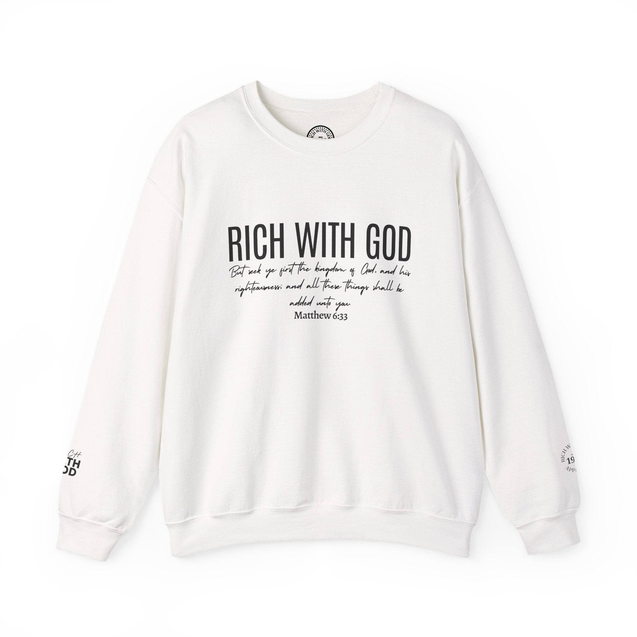 Rich With God Matthew 6:33 Crewneck Sweatshirt