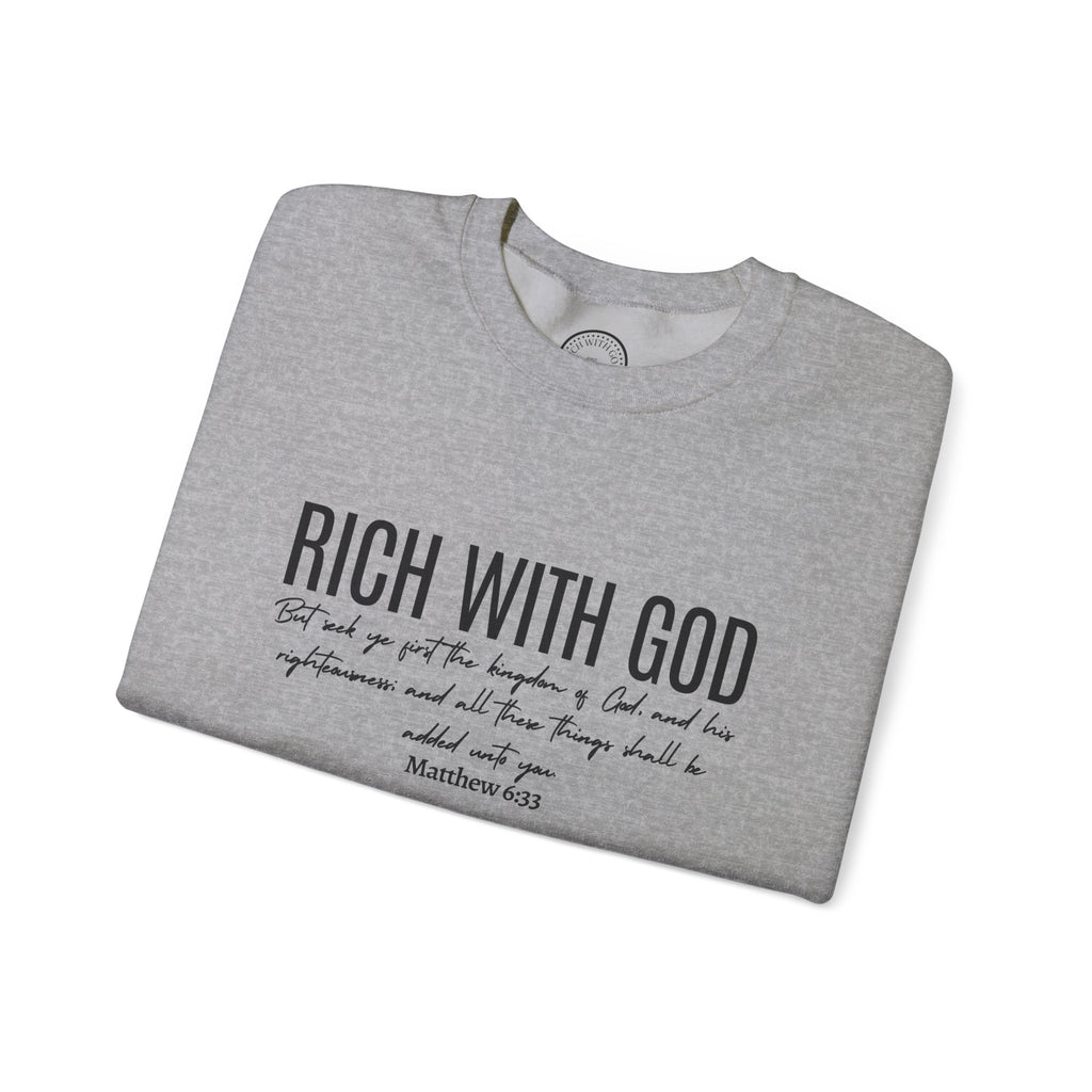 Rich With God Matthew 6:33 Crewneck Sweatshirt