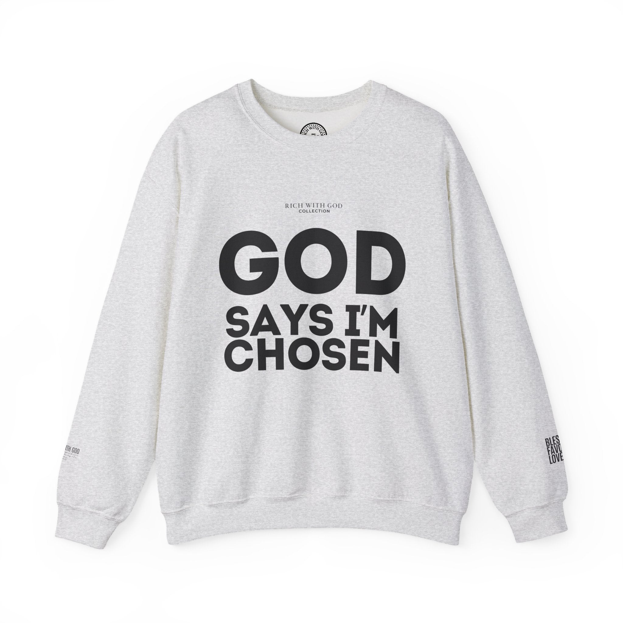God Says I’m Chosen Crewneck Sweatshirt