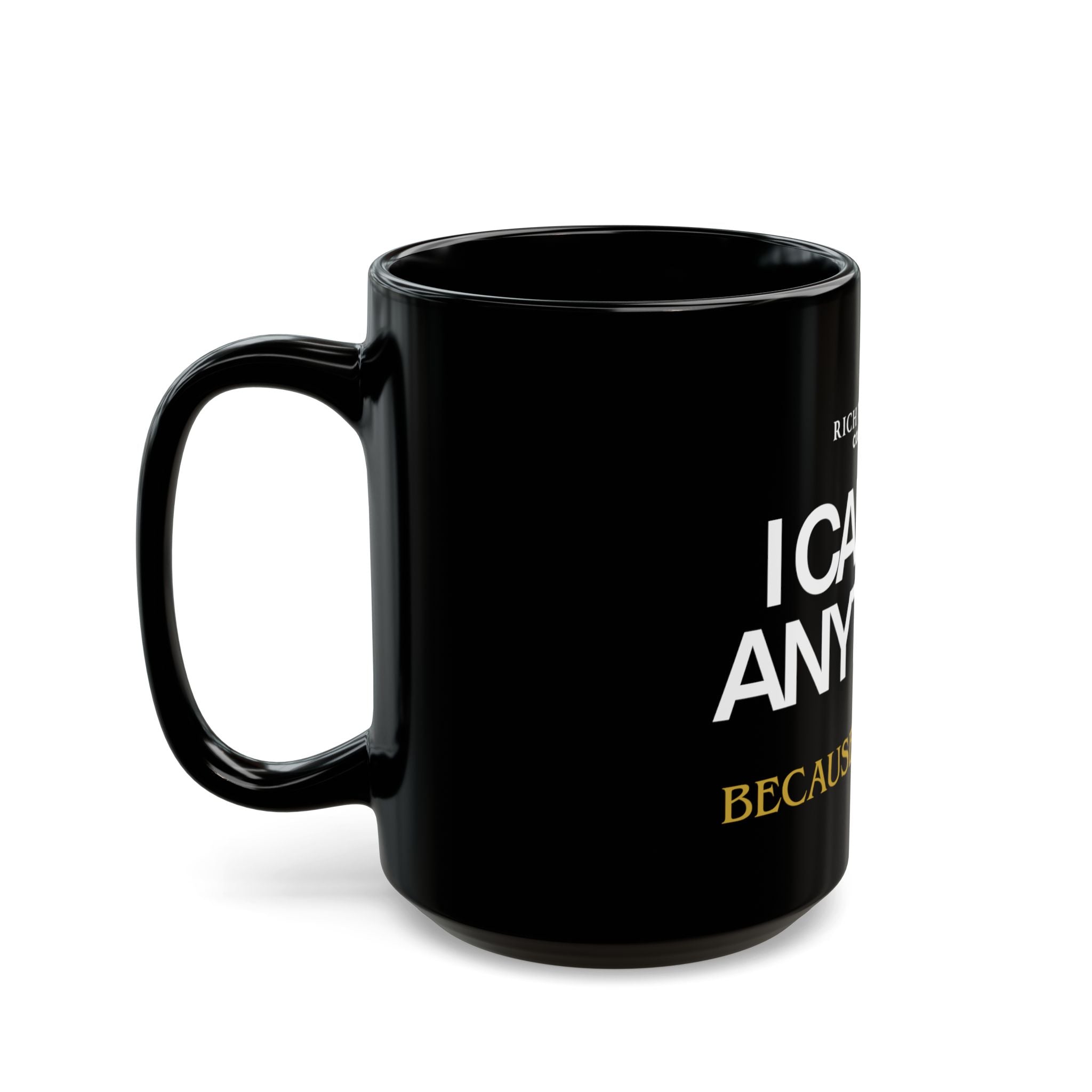 I Can Do Anything Black Mug (11oz, 15oz)