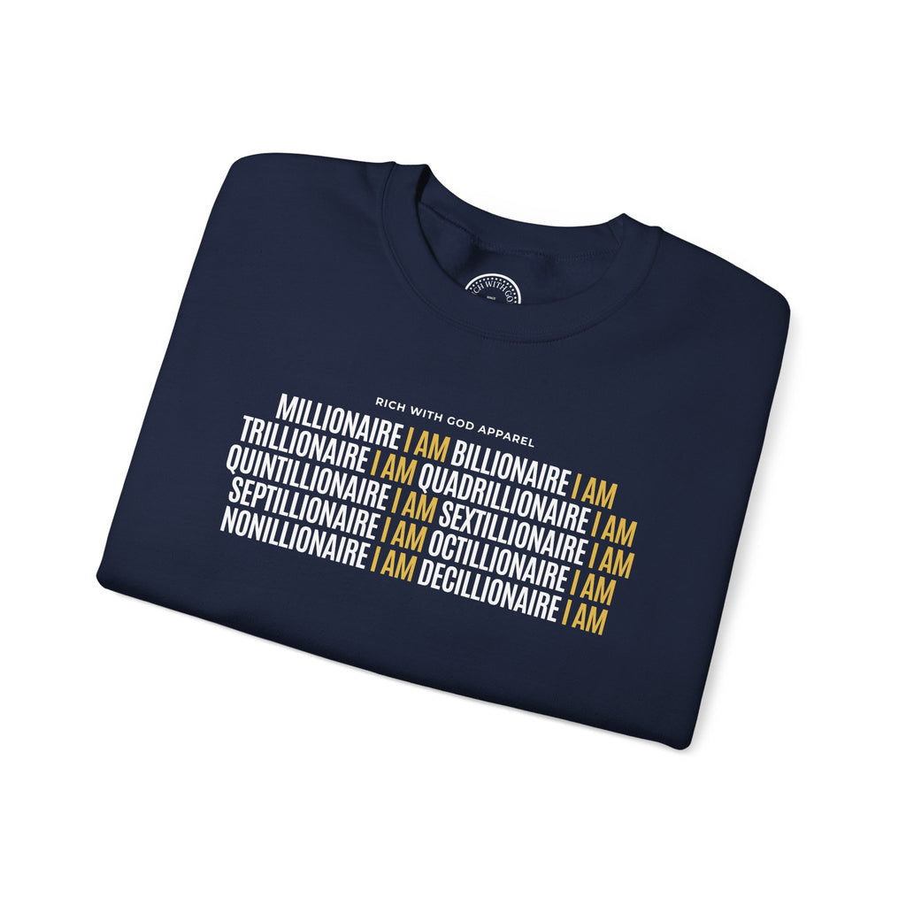 Millionaire I Am Billionaire I Am Crewneck Sweatshirt