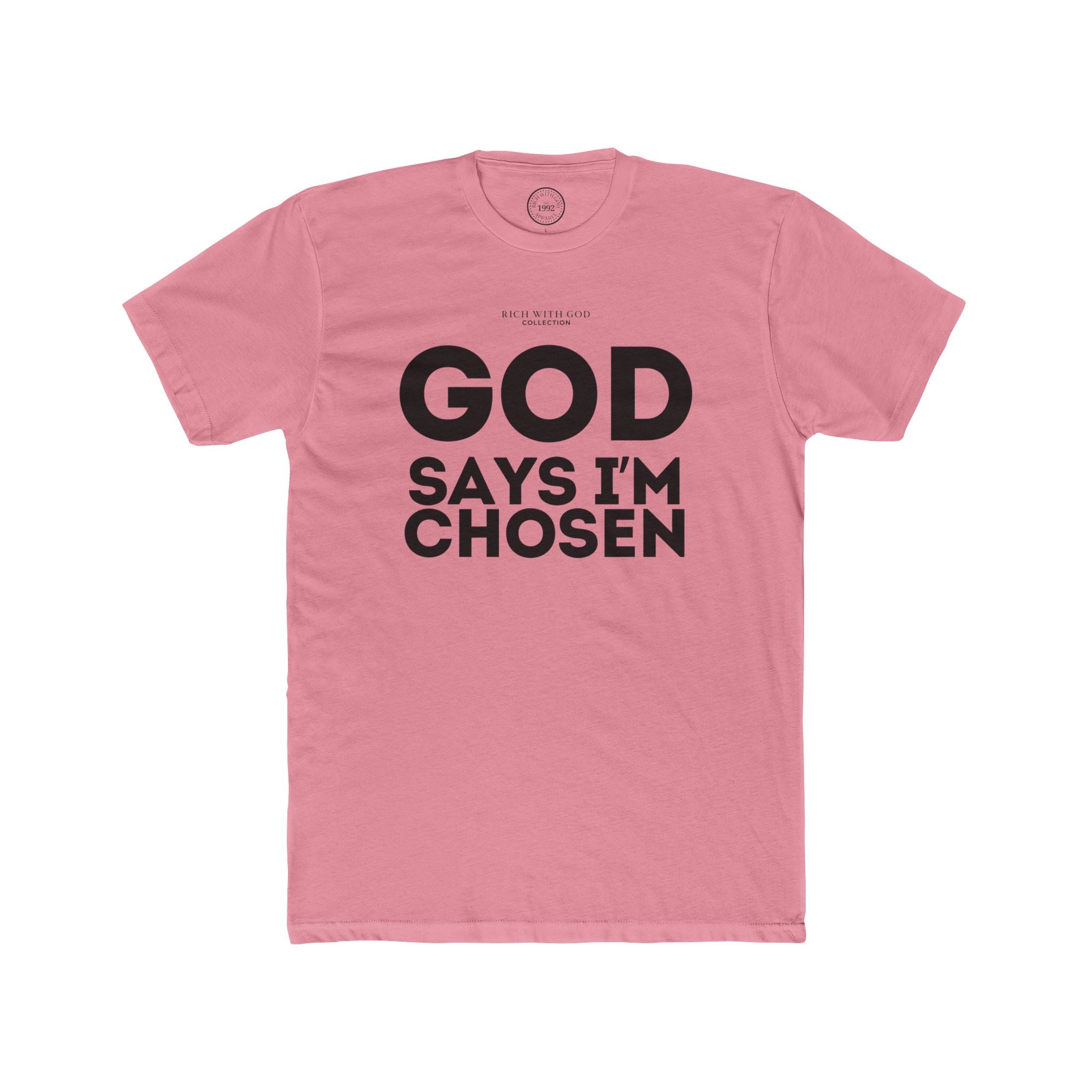 God Says I’m Chosen Crew Tee