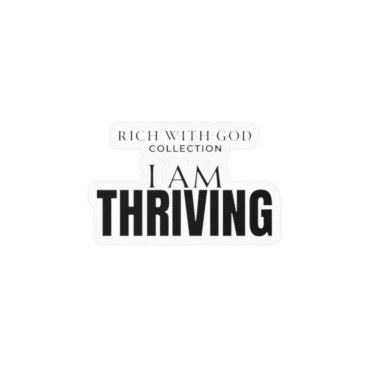 I Am Thriving Vinyl Sticker