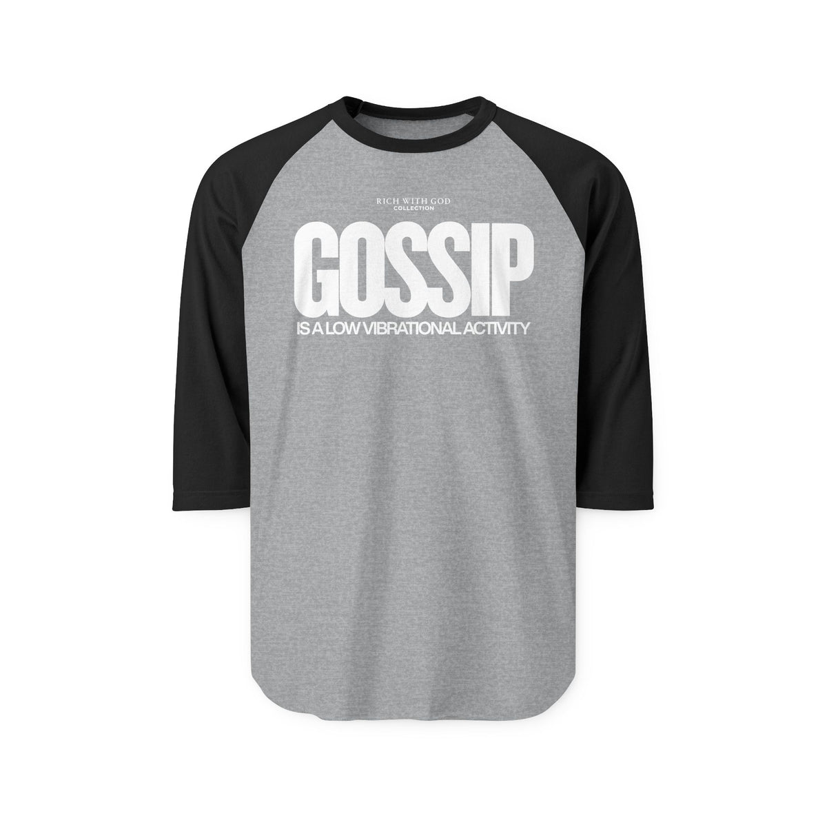 Gossip is a Low Vibrational Activity Unisex Three-Quarter Sleeve Raglan Shirt