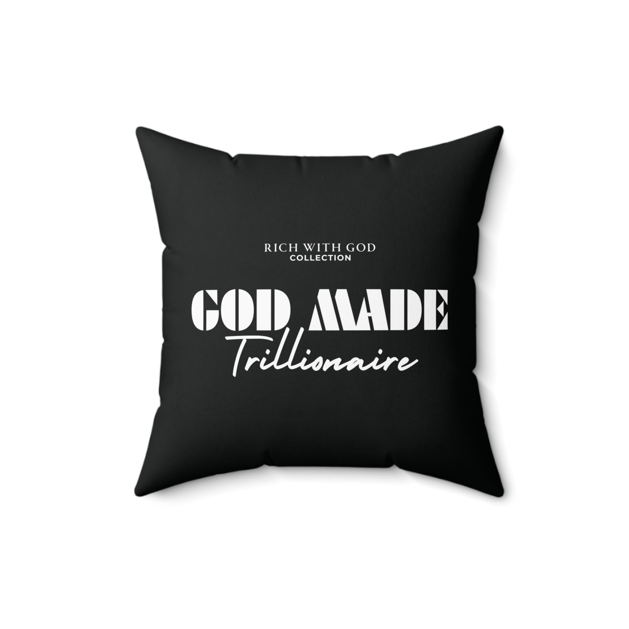 God Made Trillionaire Spun Polyester Square Pillow