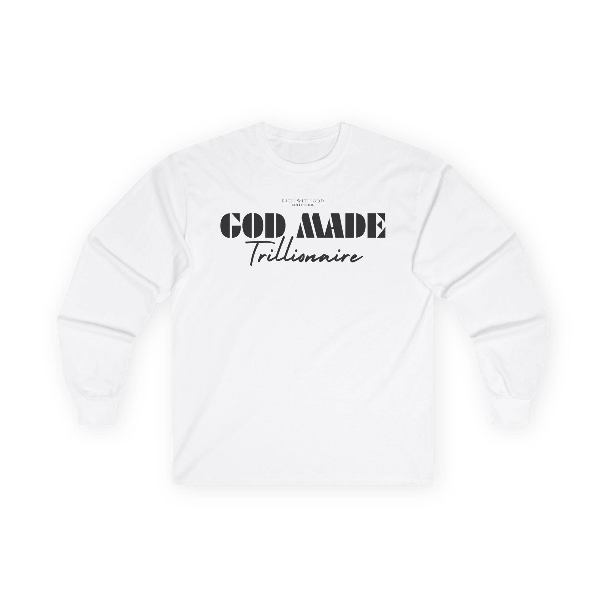 God Made Trillionaire Long Sleeve Tee